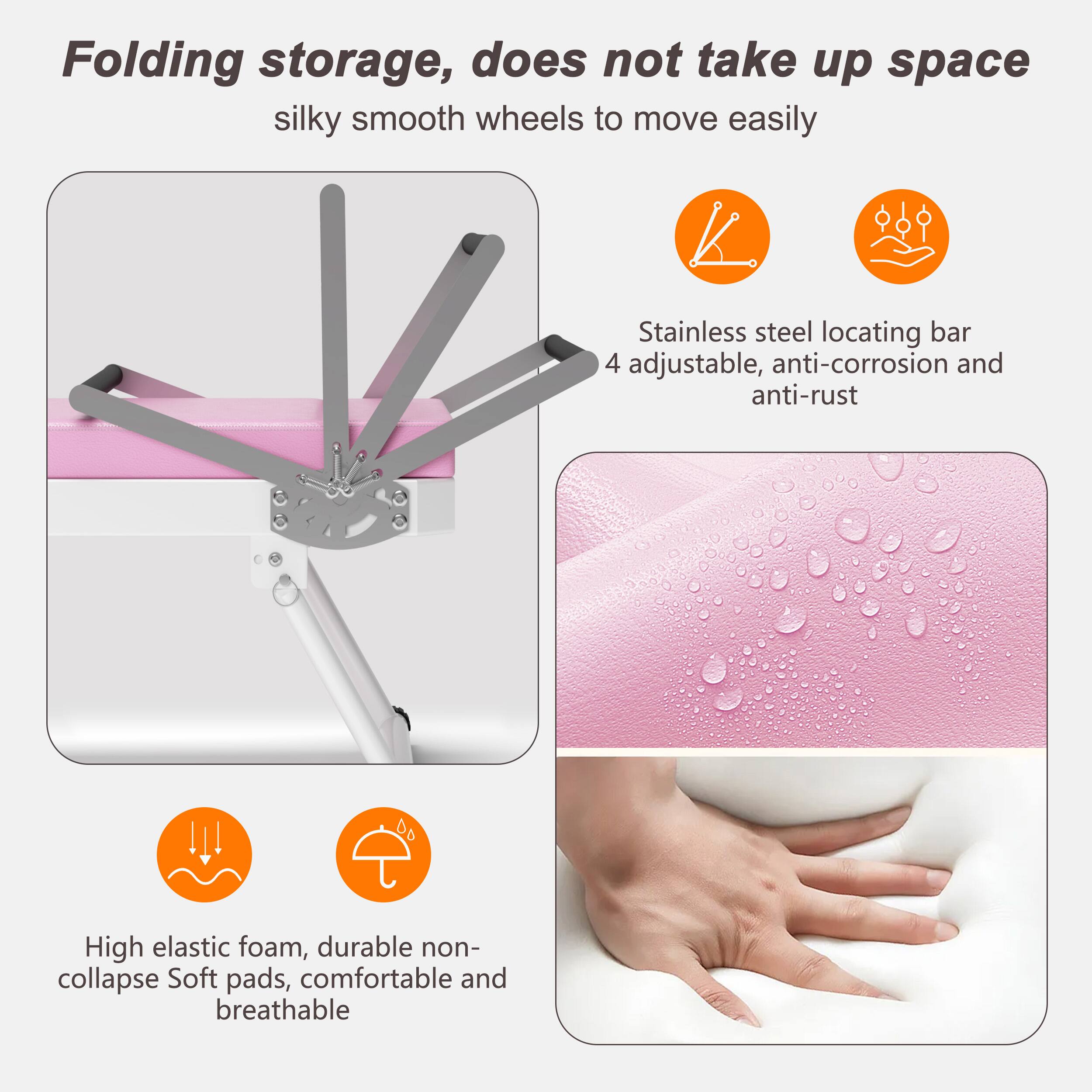 Folding storage, does not take up space  
silky smooth wheels to move easily  

Stainless steel locating bar  
4 adjustable, anti-corrosion and anti-rust  

High elastic foam, durable non-collapse  
Soft pads, comfortable and breathable