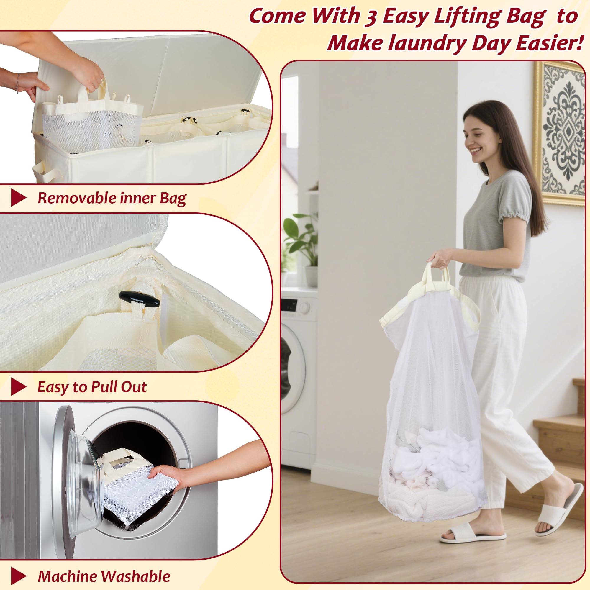 Come With 3 Easy Lifting Bag to Make laundry Day Easier!

- Removable inner Bag
- Easy to Pull Out
- Machine Washable