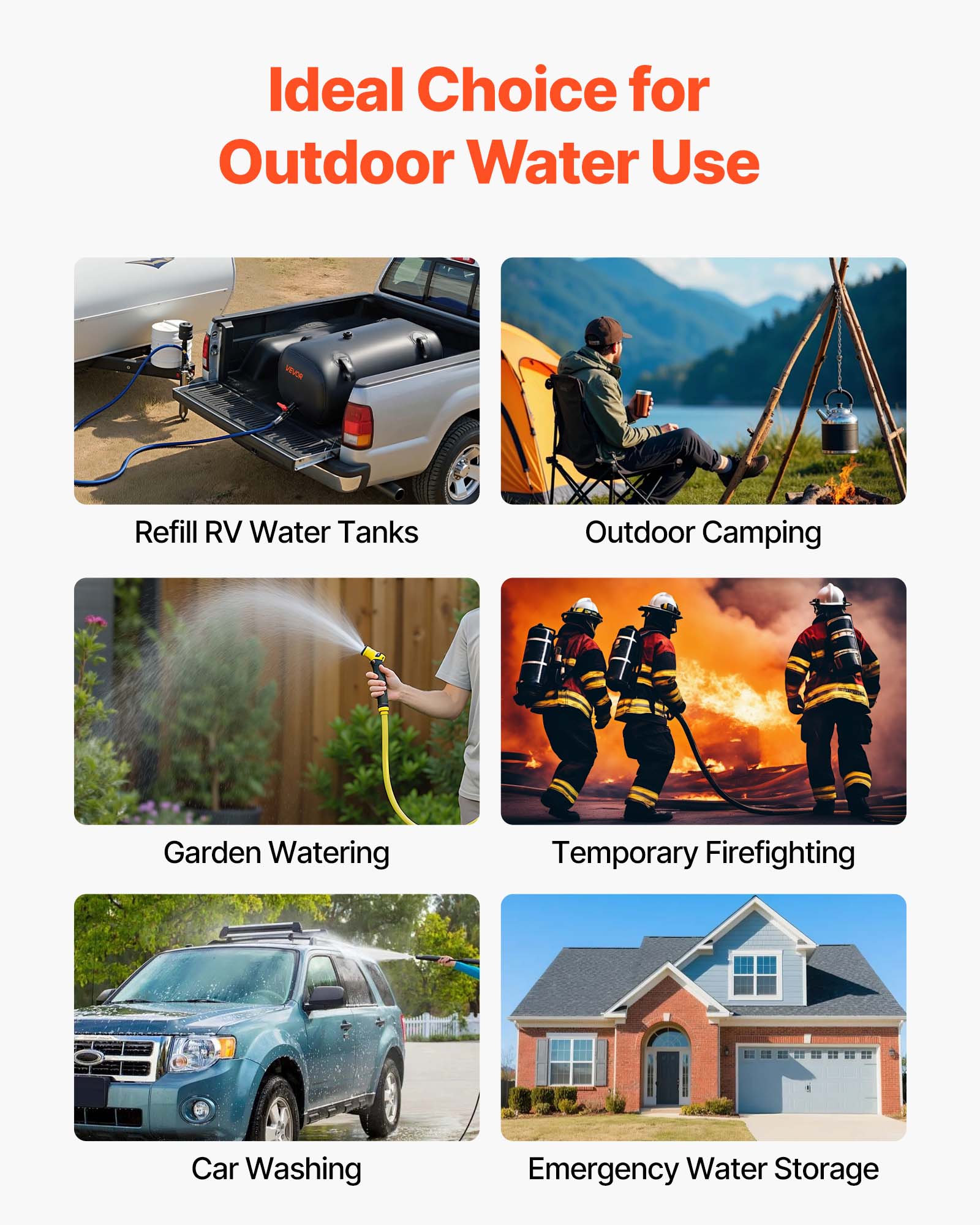 Ideal Choice for Outdoor Water Use

- Refill RV Water Tanks
- Outdoor Camping
- Garden Watering
- Temporary Firefighting
- Car Washing
- Emergency Water Storage