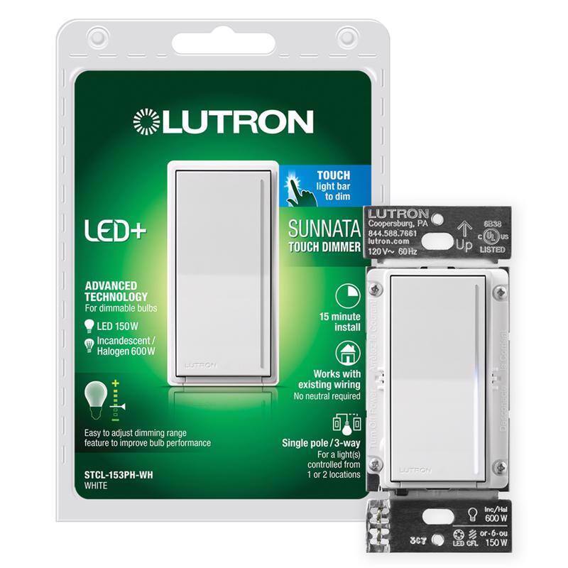 LUTRON LED+ TOUCH light bar to dim  
LUTRON  
Coopersburg, PA  
SUNNATA  
844.588.7661  
lutron.com  

TOUCH DIMMER  
120 V~ 60 Hz  
6B38  
C U US  
Up LISTED  
ADVANCED TECHNOLOGY  
For dimmable bulbs  
LED 150W  
Incandescent/ Halogen 600W  
15 minute install  
Works with existing wiring  
No neutral required  
Easy to adjust dimming range feature to improve bulb performance  
STCL-153PH-WH  
WHITE  
Single pole / 3-way  
For a light(s) controlled from 1 or 2 locations  

LUTRON SC7  
Inc/Hal 600 W or CFL 150 W