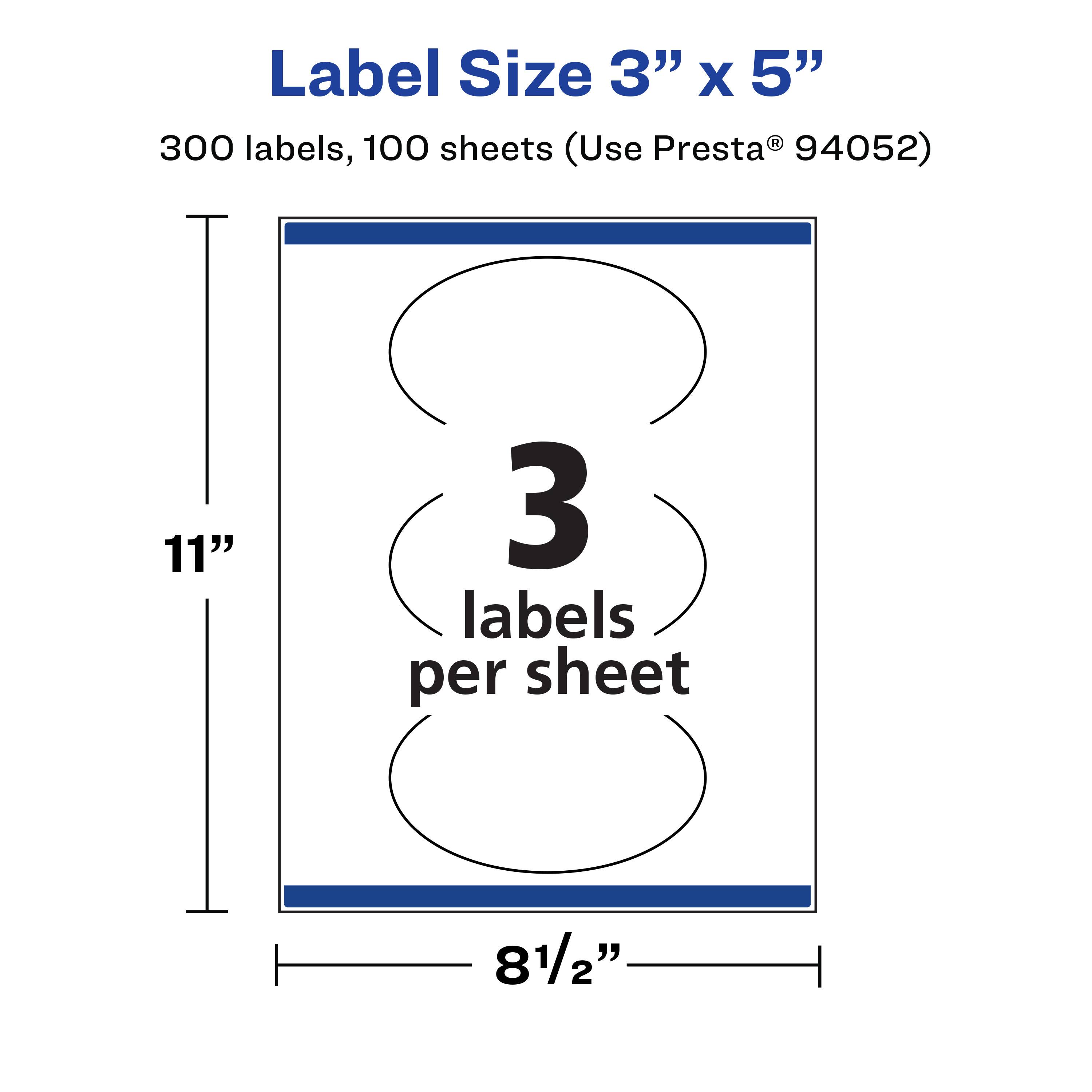 Label Size 3" x 5"  
300 labels, 100 sheets (Use Presta® 94052)  
11"  
3 labels per sheet  
8½"