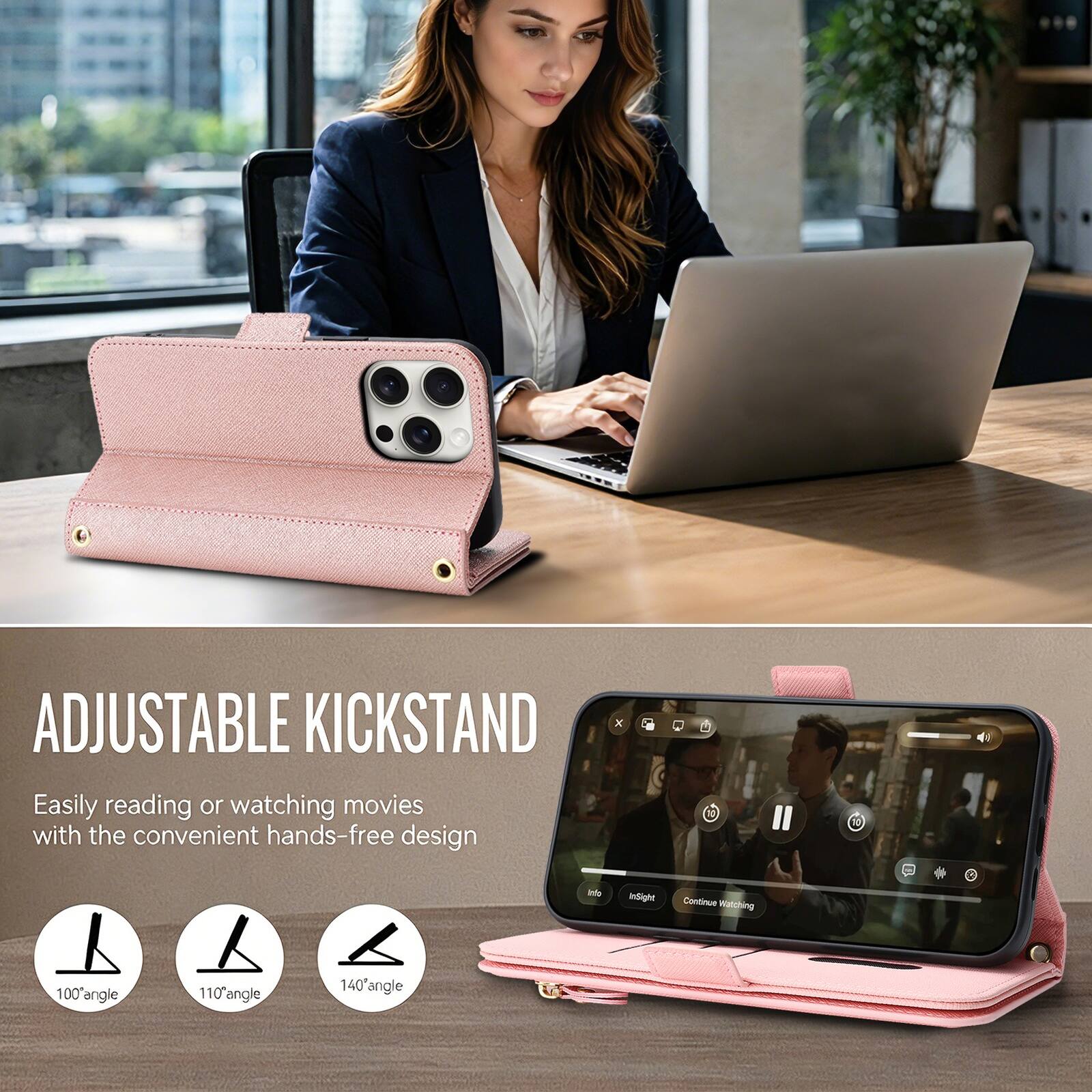 ADJUSTABLE KICKSTAND

Easily reading or watching movies with the convenient hands-free design

100° angle
110° angle
140° angle