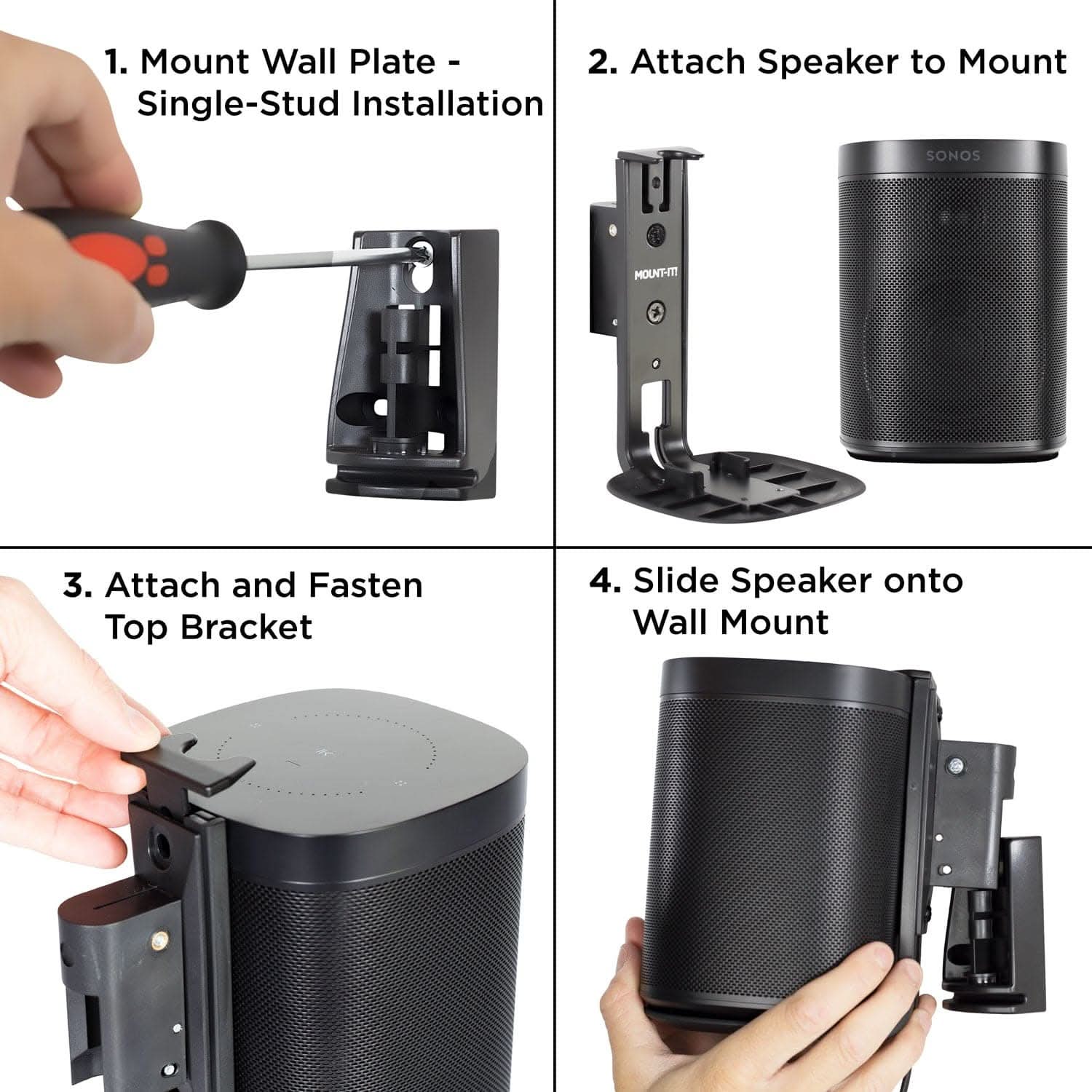 1. Mount Wall Plate - Single-Stud Installation  
2. Attach Speaker to Mount  
3. Attach and Fasten Top Bracket  
4. Slide Speaker onto Wall Mount