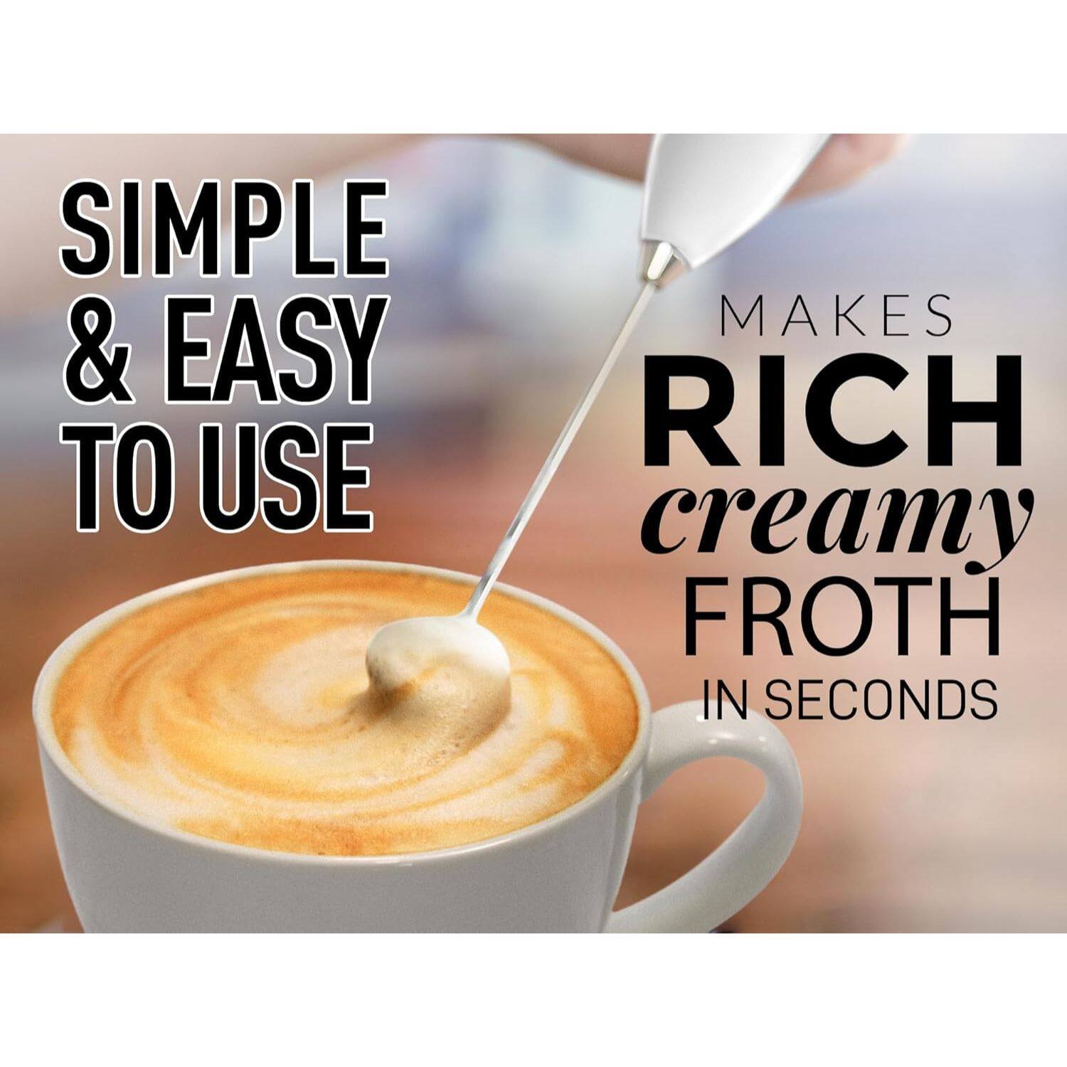 SIMPLE & EASY TO USE MAKES RICH CREAMY FROTH IN SECONDS