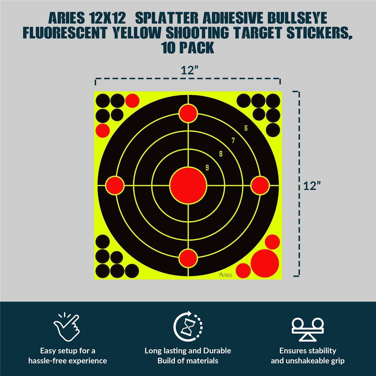 ARIES 12X12 SPLATTER ADHESIVE BULLSEYE FLUORESCENT YELLOW SHOOTING TARGET STICKERS, 10 PACK

12" x 12"

Easy setup for a hassle-free experience

Long lasting and Durable Build of materials

Ensures stability and unshakeable grip