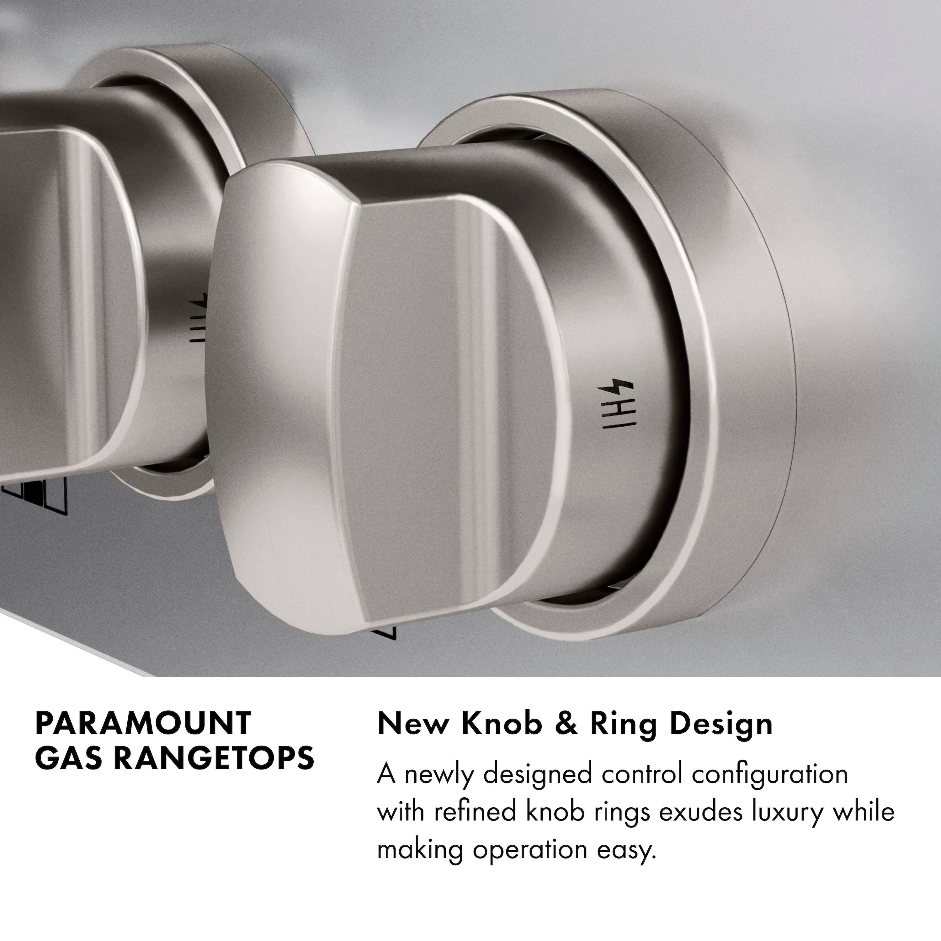 HI PARAMOUNT New Knob & Ring Design GAS RANGETOPS A newly designed control configuration with refined knob rings exudes luxury while making operation easy.