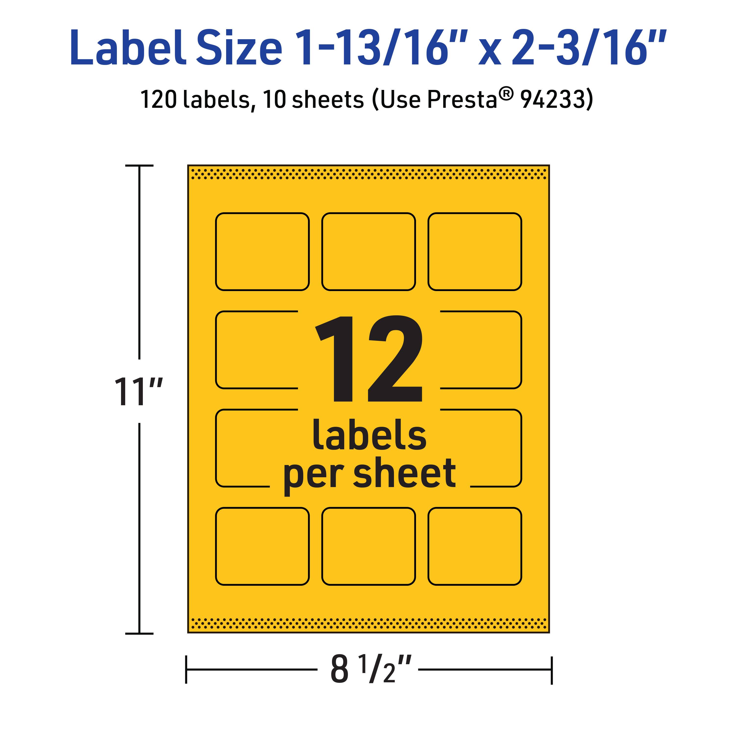 Label Size 1-13/16" x 2-3/16"  
120 labels, 10 sheets (Use Presta® 94233)  
11" x 8 1/2"  
12 labels per sheet
