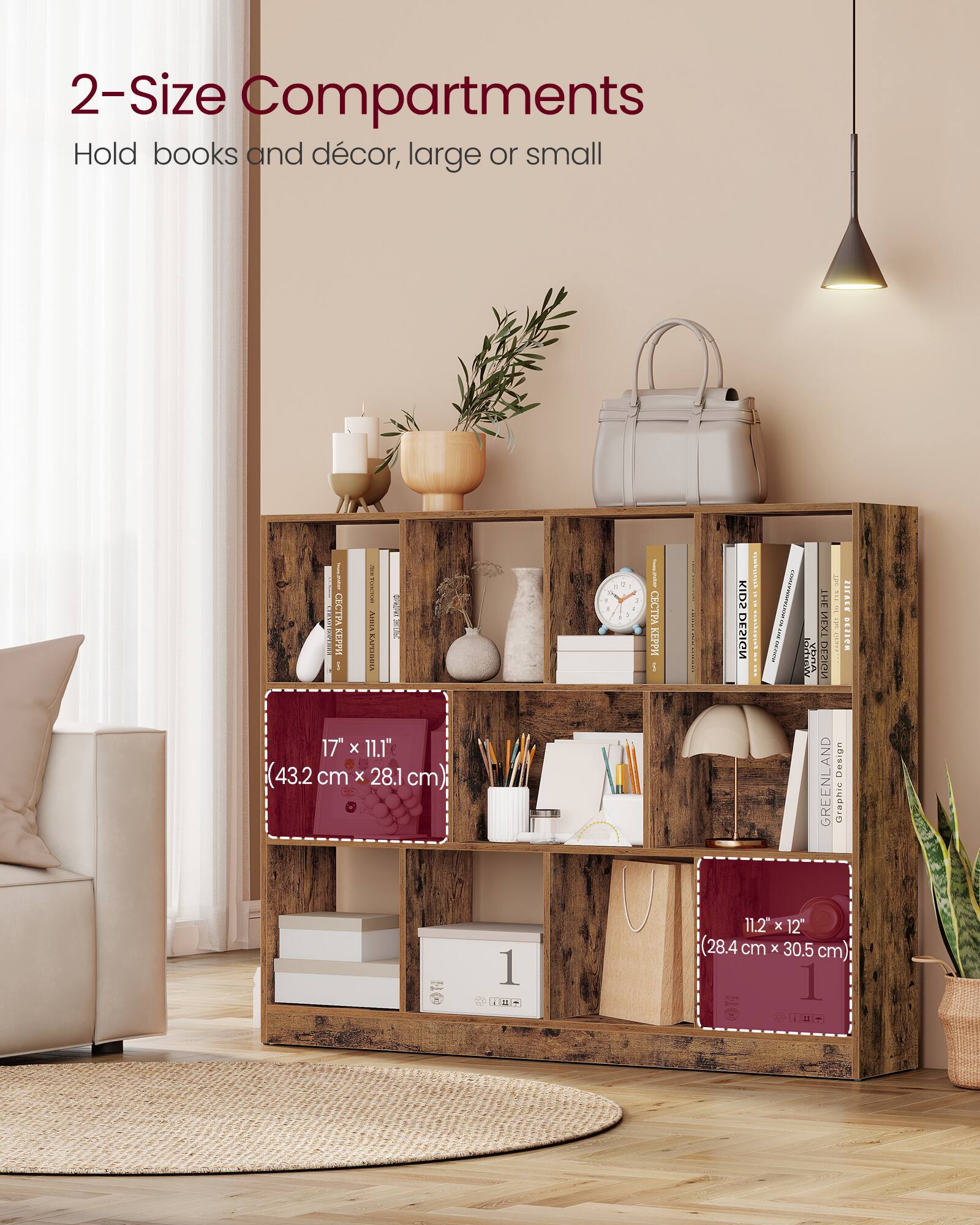 2-Size Compartments  
Hold books and décor, large or small  

17" x 11.1" (43.2 cm x 28.1 cm)  

11.2" x 12" (28.4 cm x 30.5 cm)