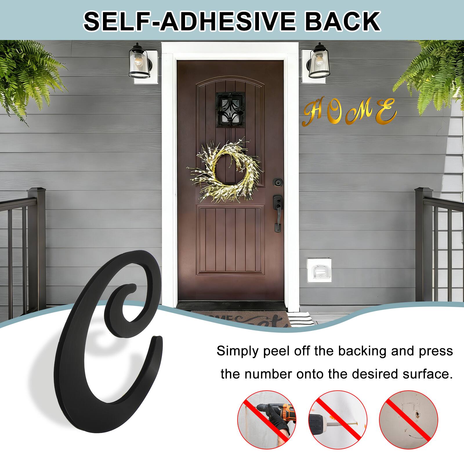 SELF-ADHESIVE BACK

Simply peel off the backing and press the number onto the desired surface.