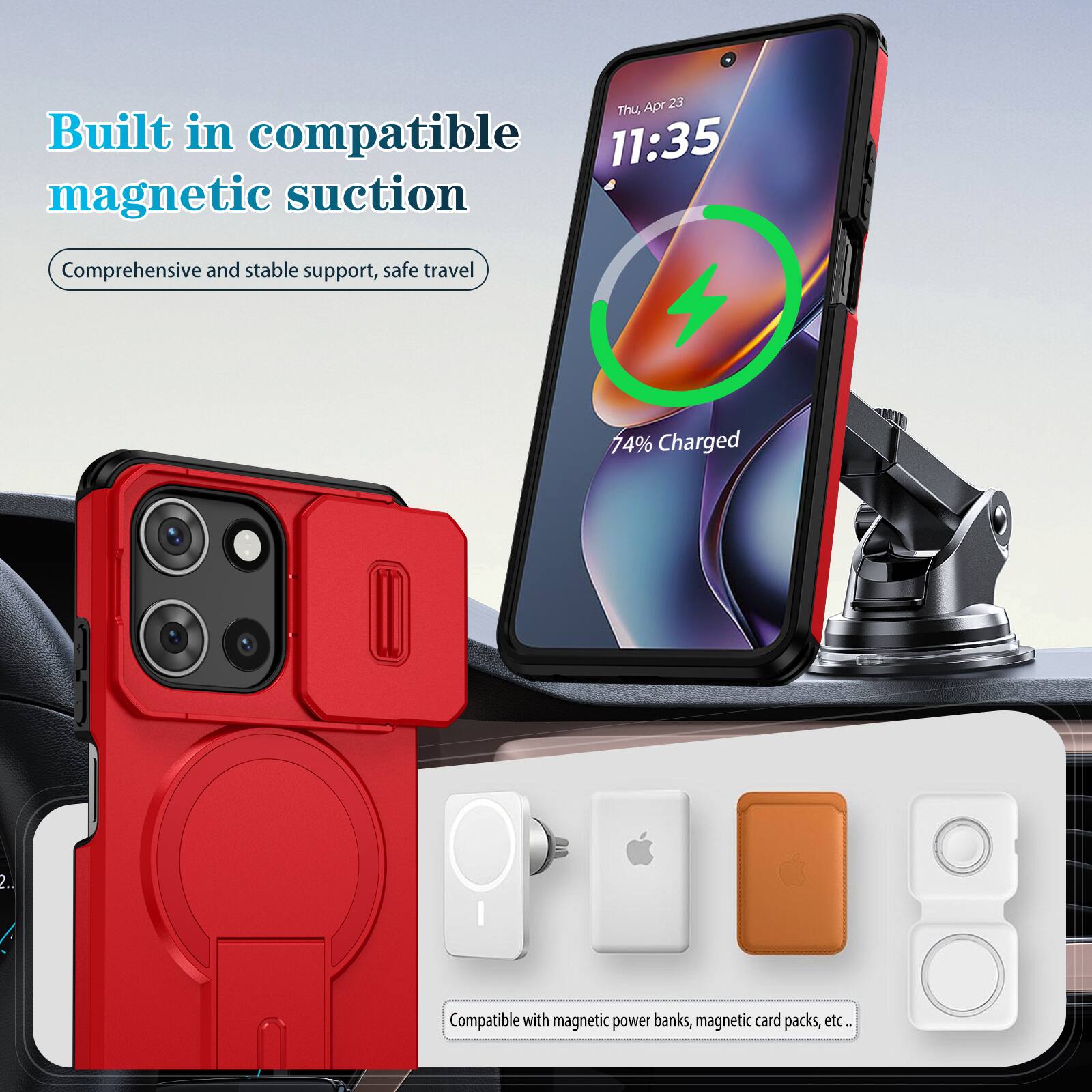Apr 23 Thu 11:35 Built in compatible magnetic suction Comprehensive and stable support, safe travel 74% Charged 2. Compatible with magnetic power banks, magnetic card packs, etc.