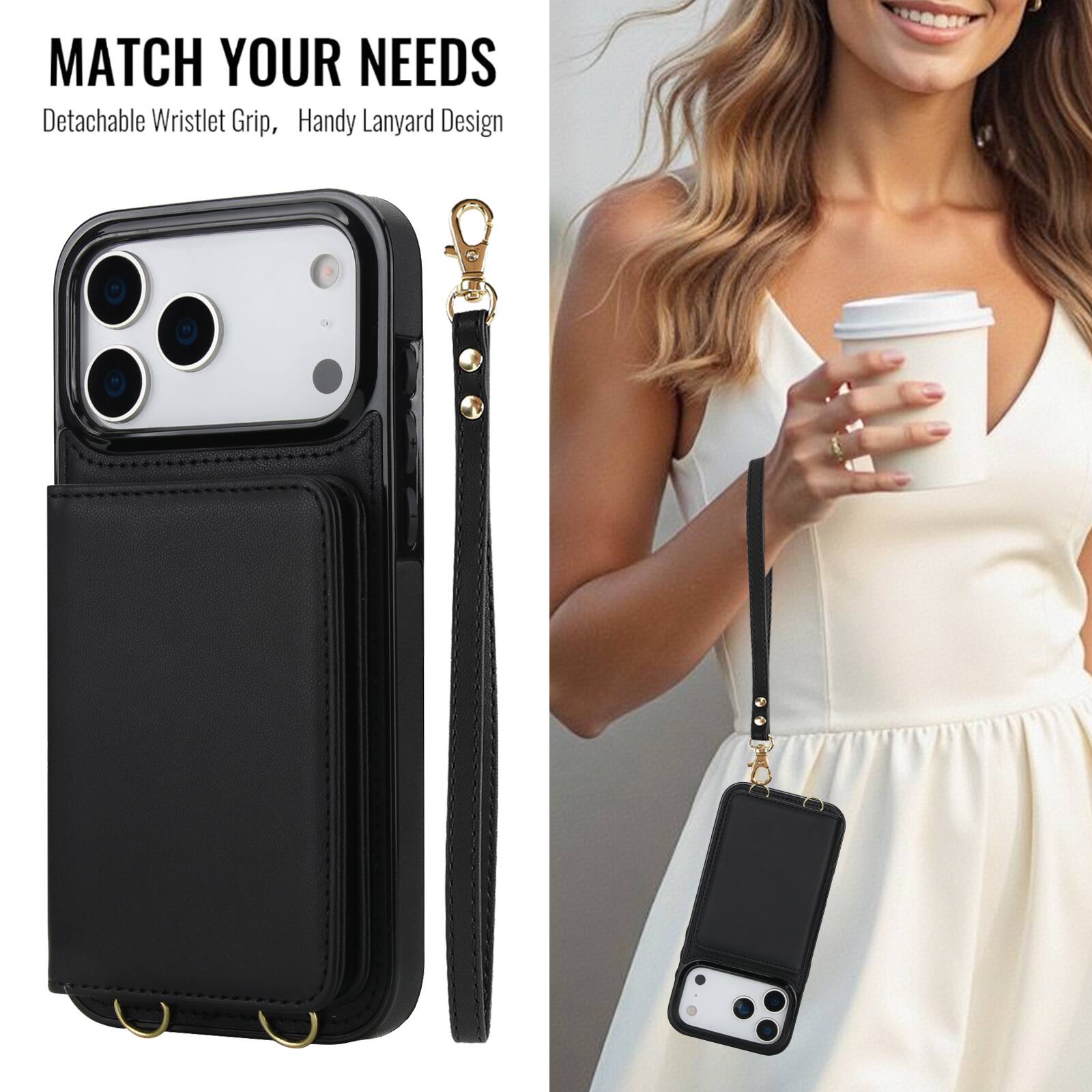 MATCH YOUR NEEDS  
Detachable Wristlet Grip, Handy Lanyard Design