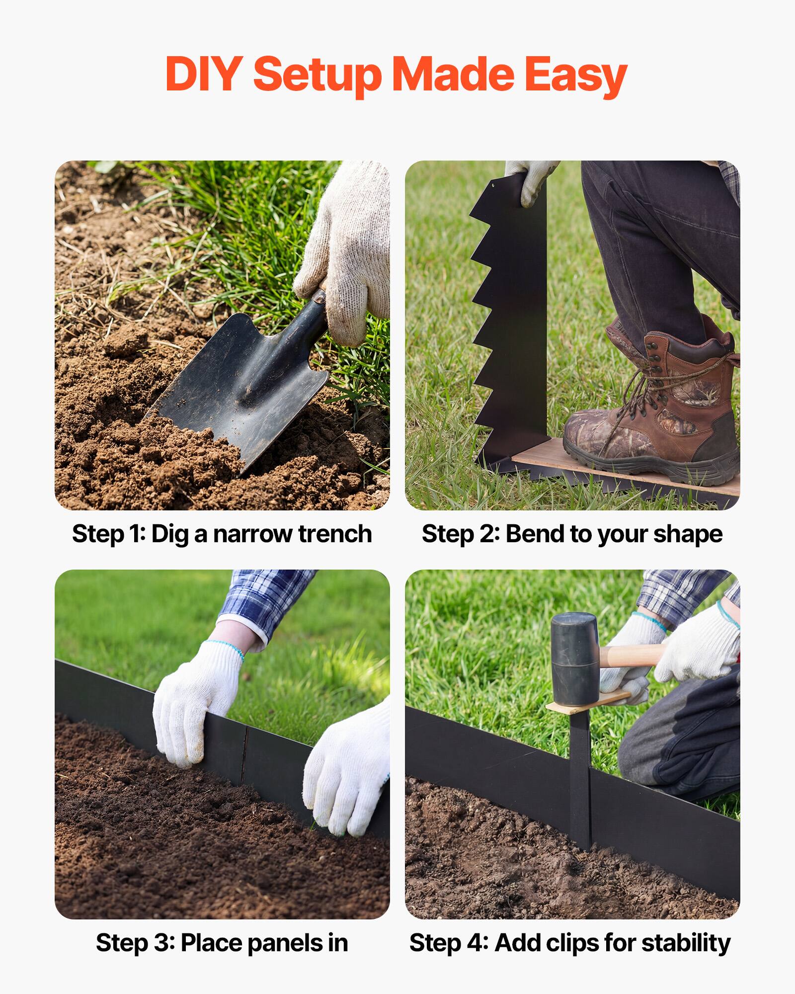 DIY Setup Made Easy

Step 1: Dig a narrow trench

Step 2: Bend to your shape

Step 3: Place panels in

Step 4: Add clips for stability