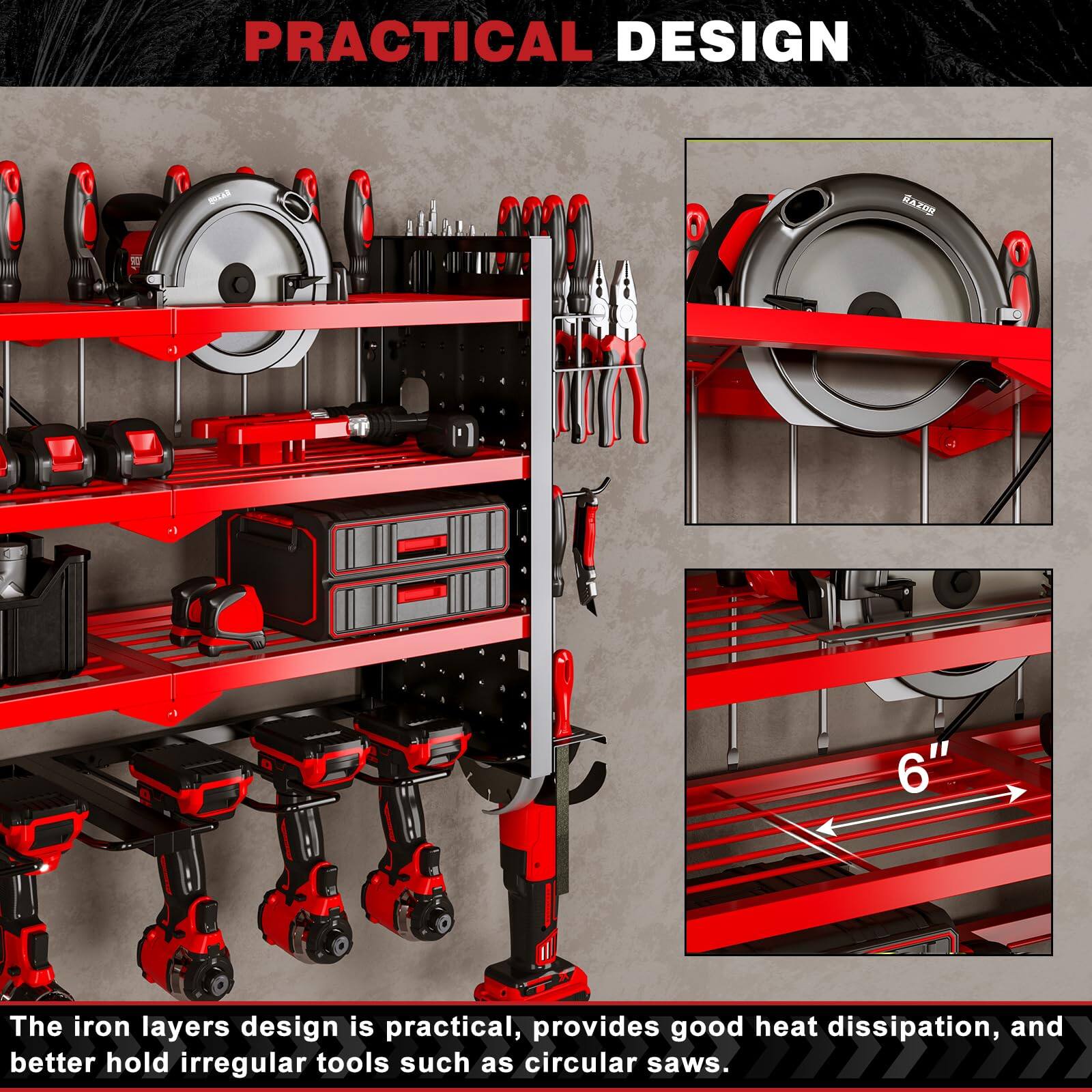 PRACTICAL DESIGN

The iron layers design is practical, provides good heat dissipation, and better hold irregular tools such as circular saws.