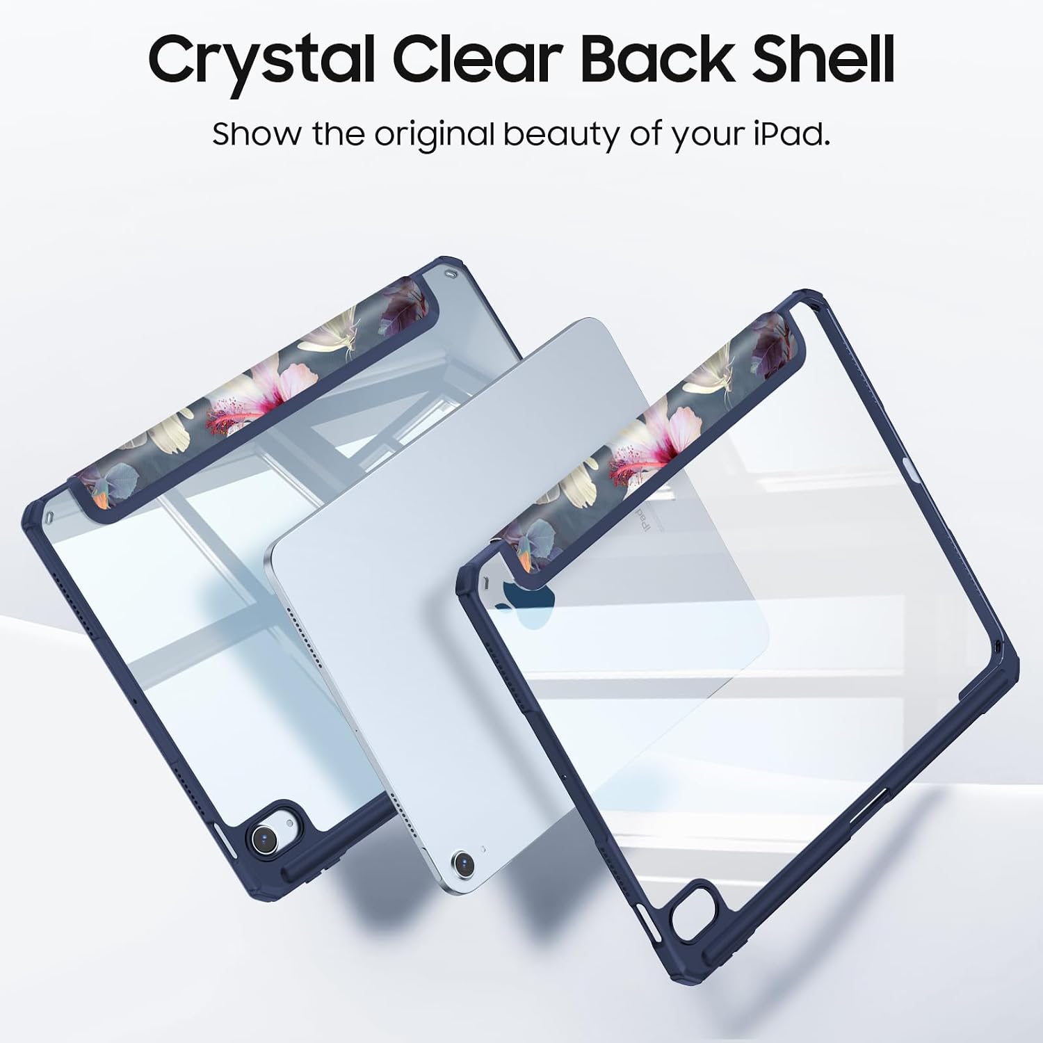 Crystal Clear Back Shell  
Show the original beauty of your iPad.