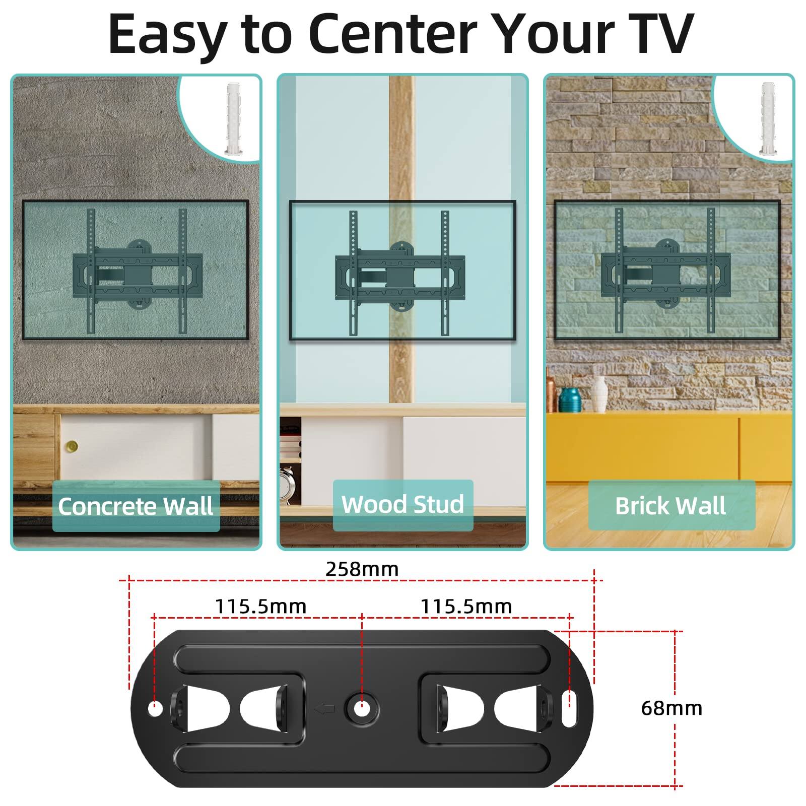 Easy to Center Your TV

Concrete Wall
Wood Stud
Brick Wall

258mm
115.5mm
115.5mm
68mm