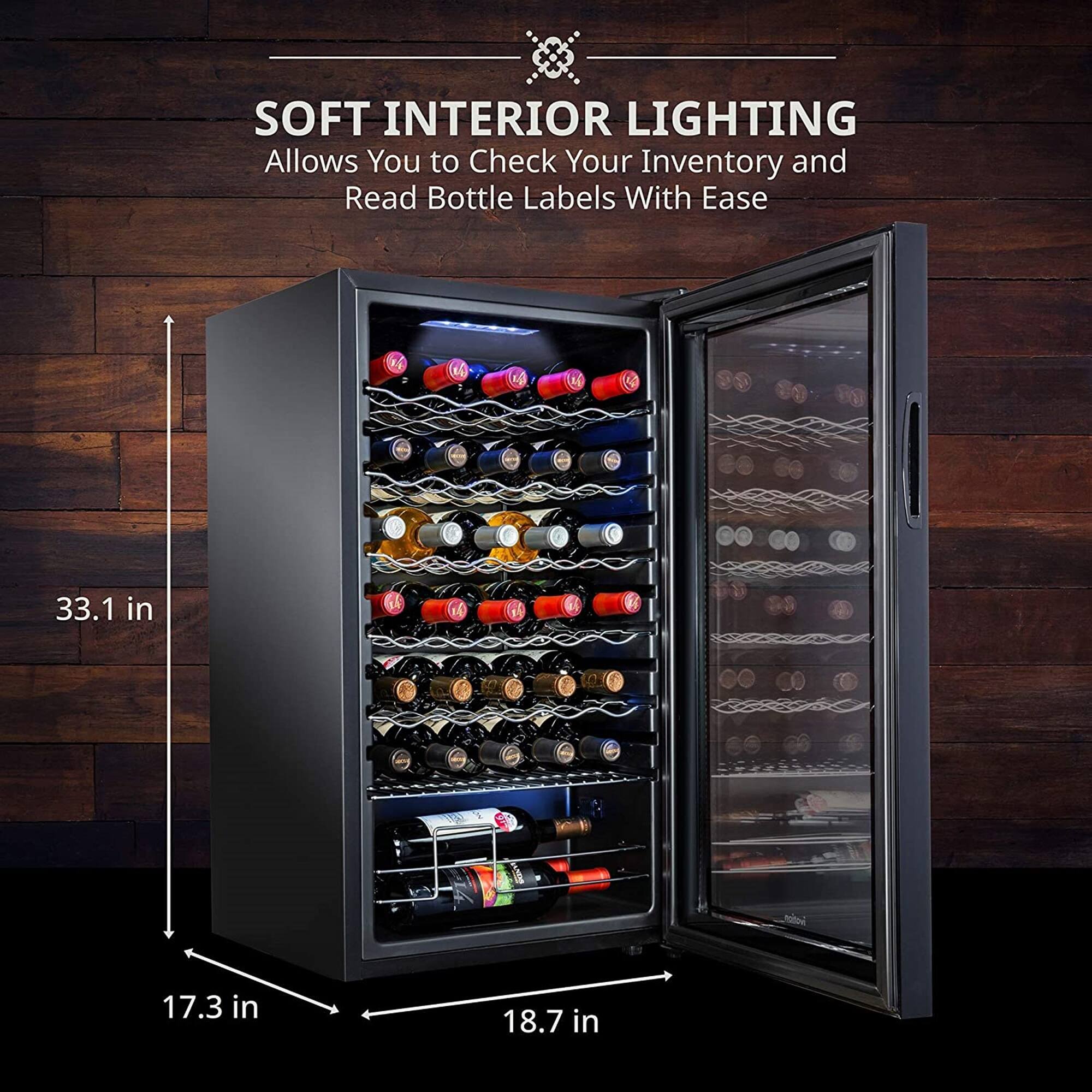 SOFT INTERIOR LIGHTING  
Allows You to Check Your Inventory and Read Bottle Labels With Ease  

33.1 in  
17.3 in  
18.7 in