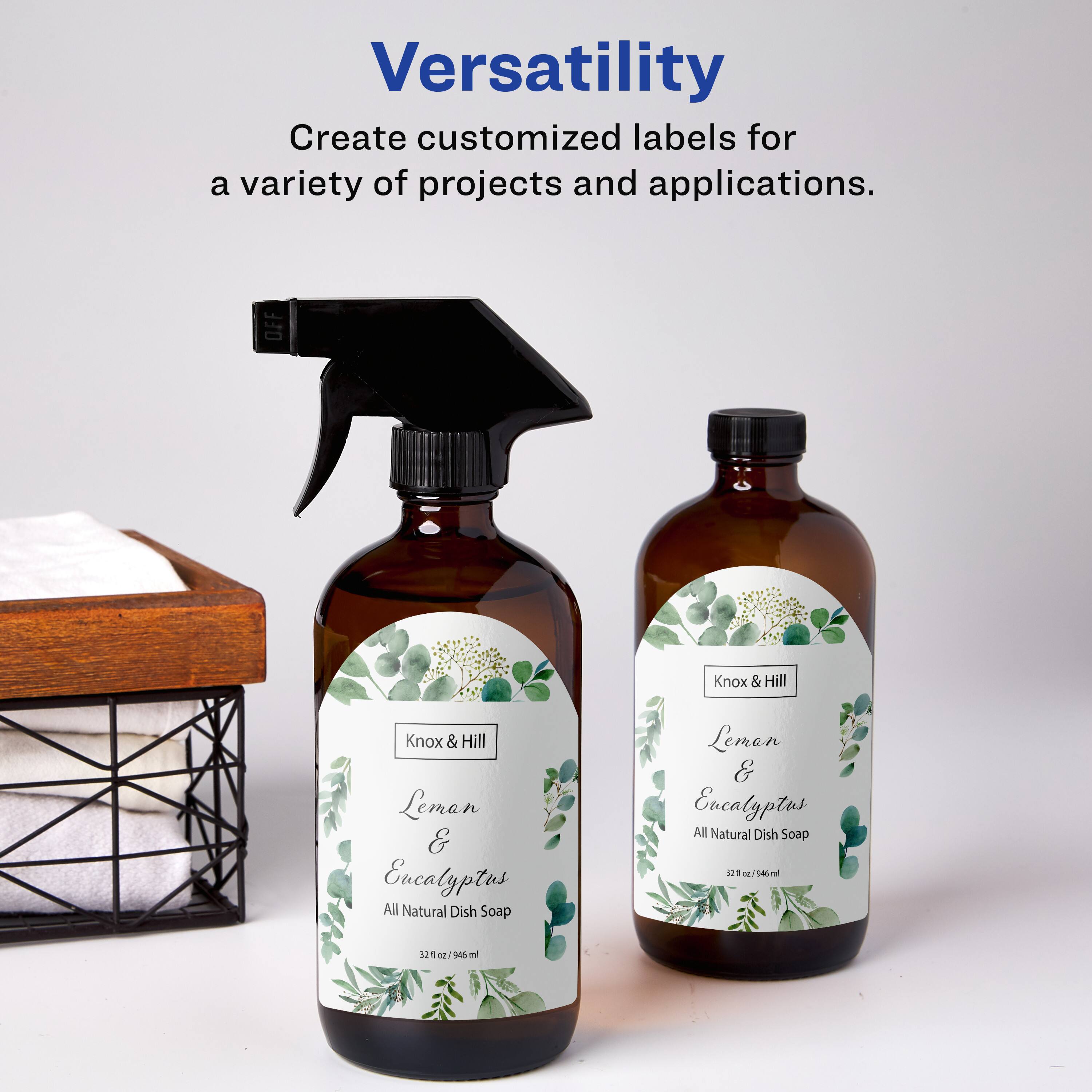 Versatility  
Create customized labels for a variety of projects and applications.  

Knox & Hill  
Lemon & Eucalyptus  
All Natural Dish Soap  
32 fl oz / 946 ml