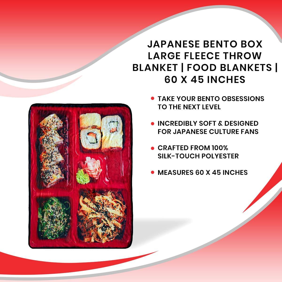 JAPANESE BENTO BOX LARGE FLEECE THROW BLANKET | FOOD BLANKETS | 60 X 45 INCHES

- TAKE YOUR BENTO OBSESSIONS TO THE NEXT LEVEL
- INCREDIBLY SOFT & DESIGNED FOR JAPANESE CULTURE FANS
- CRAFTED FROM 100% SILK-TOUCH POLYESTER
- MEASURES 60 X 45 INCHES