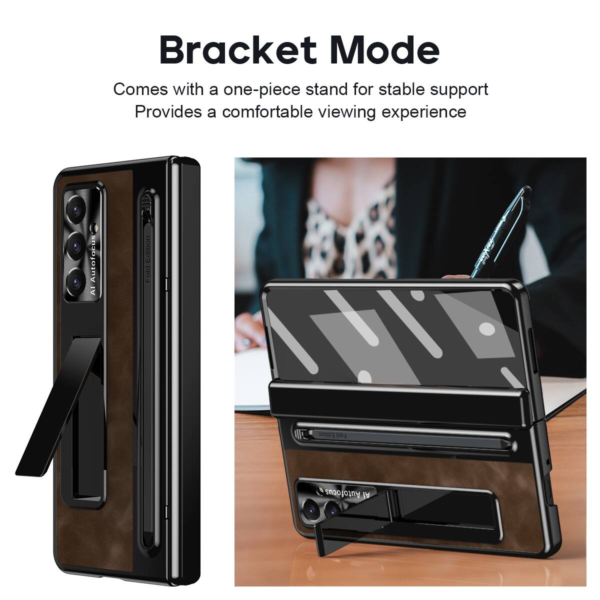 Bracket Mode  
Comes with a one-piece stand for stable support  
Provides a comfortable viewing experience