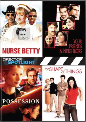 Front. Director Spotlight: Your Friends & Neighbors / Possession / The Shape of Things / Nurse Betty - DVD.