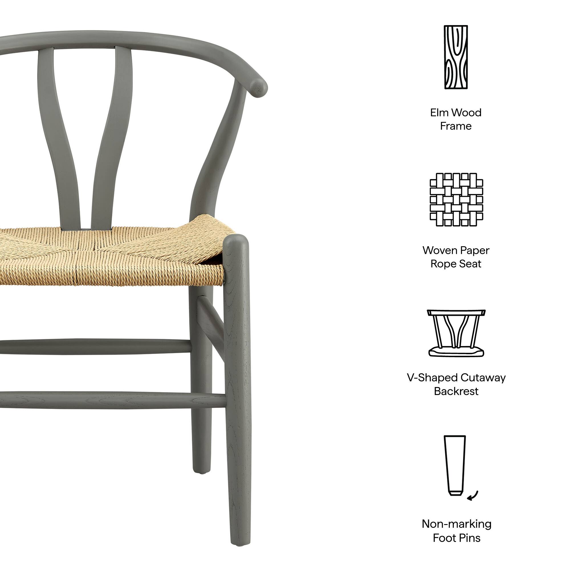 Elm Wood Frame  
Woven Paper Rope Seat  
V-Shaped Cutaway Backrest  
Non-marking Foot Pins