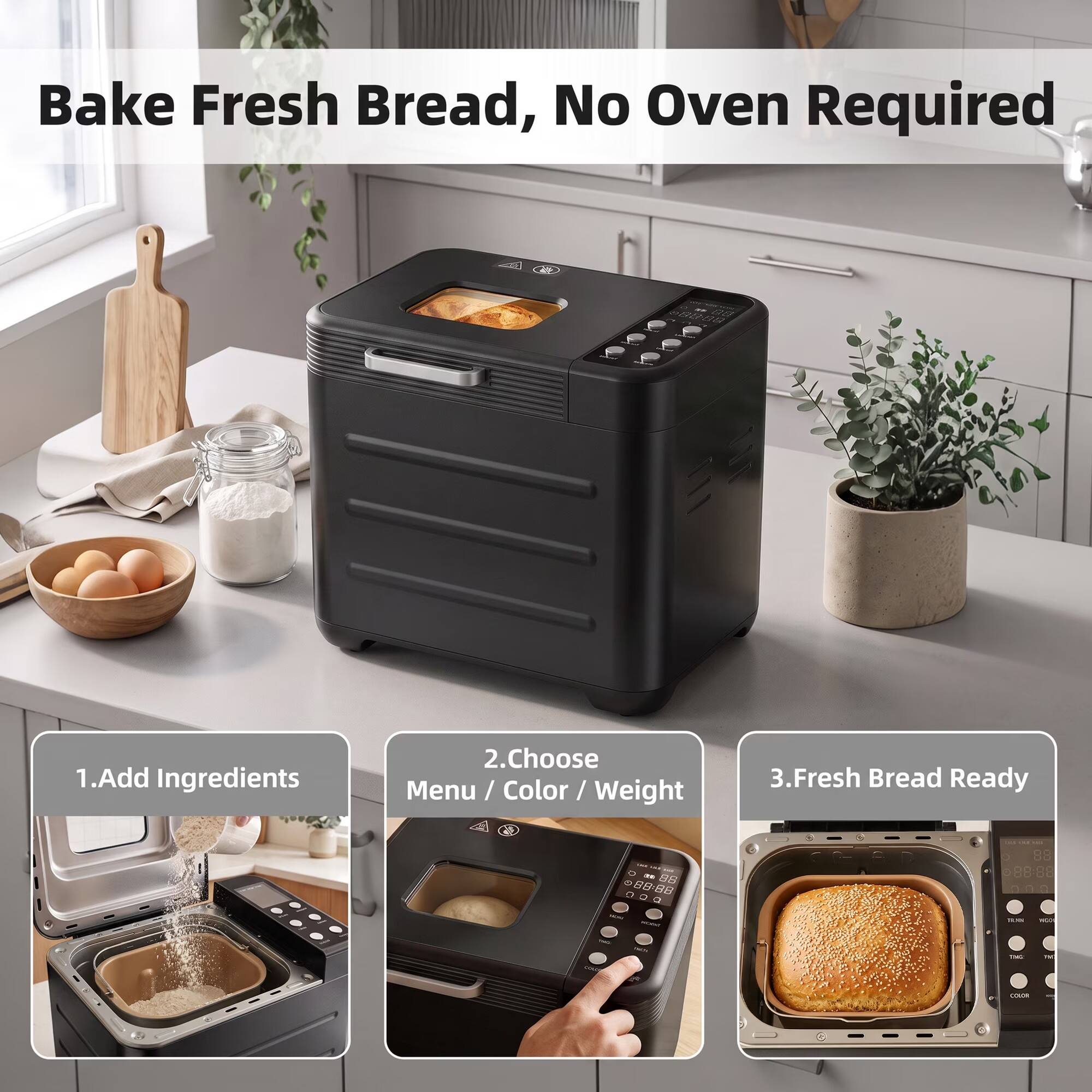Bake Fresh Bread, No Oven Required

1. Add Ingredients
2. Choose Menu / Color / Weight
3. Fresh Bread Ready

BQ-BQ 08

88 88:88

1

TRON
HOOD
VIAN

WWW.PS
THE
TV
COLOR