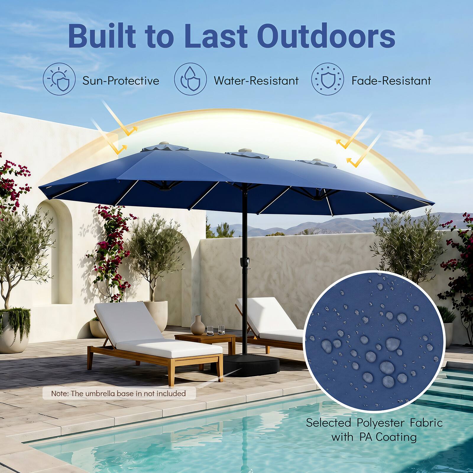 Built to Last Outdoors

Sun-Protective  
Water-Resistant  
Fade-Resistant  

Note: The umbrella base is not included  

Selected Polyester Fabric with PA Coating
