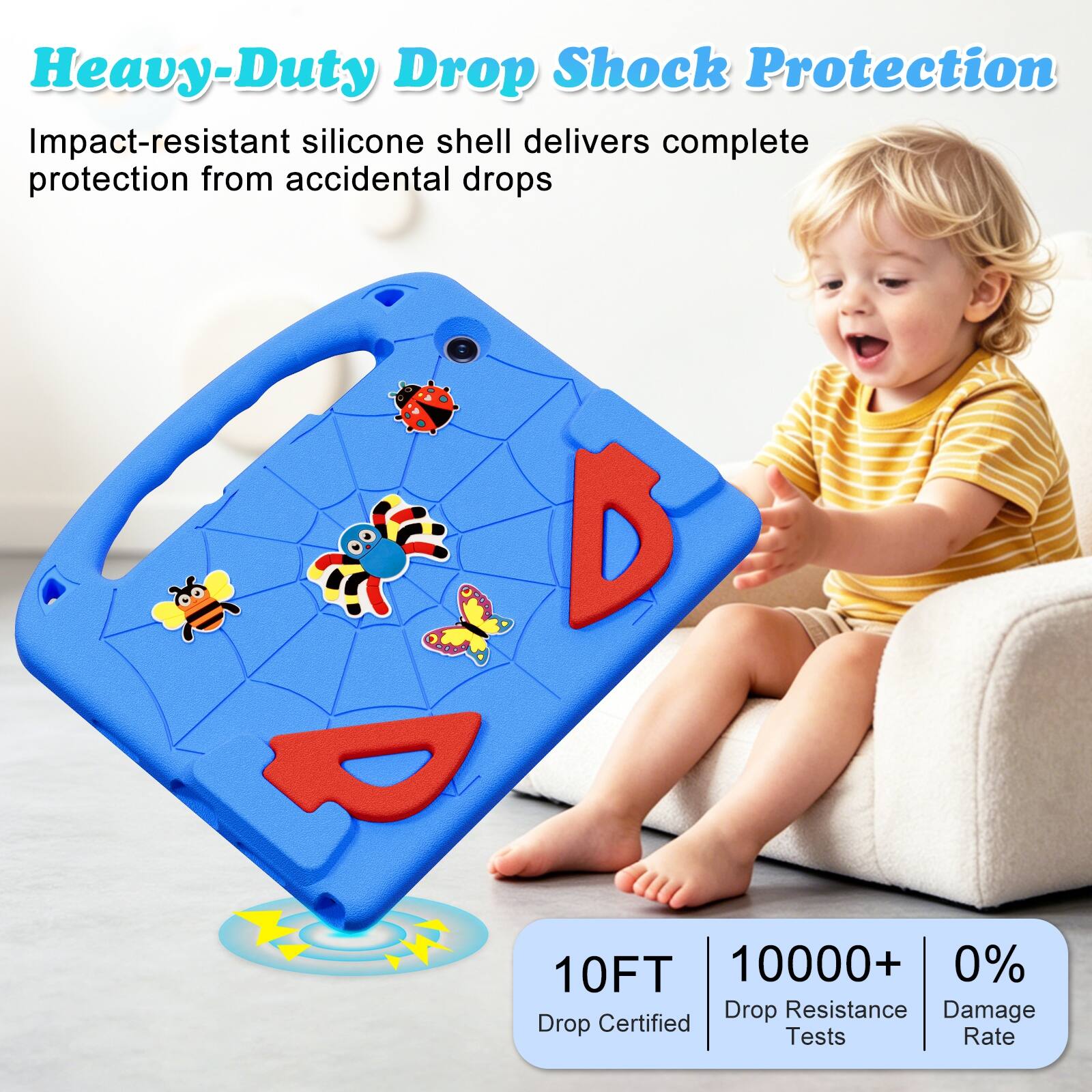 Heavy-Duty Drop Shock Protection  
Impact-resistant silicone shell delivers complete protection from accidental drops  

10FT  
10000+ Drop Resistance Tests  
0% Damage Rate