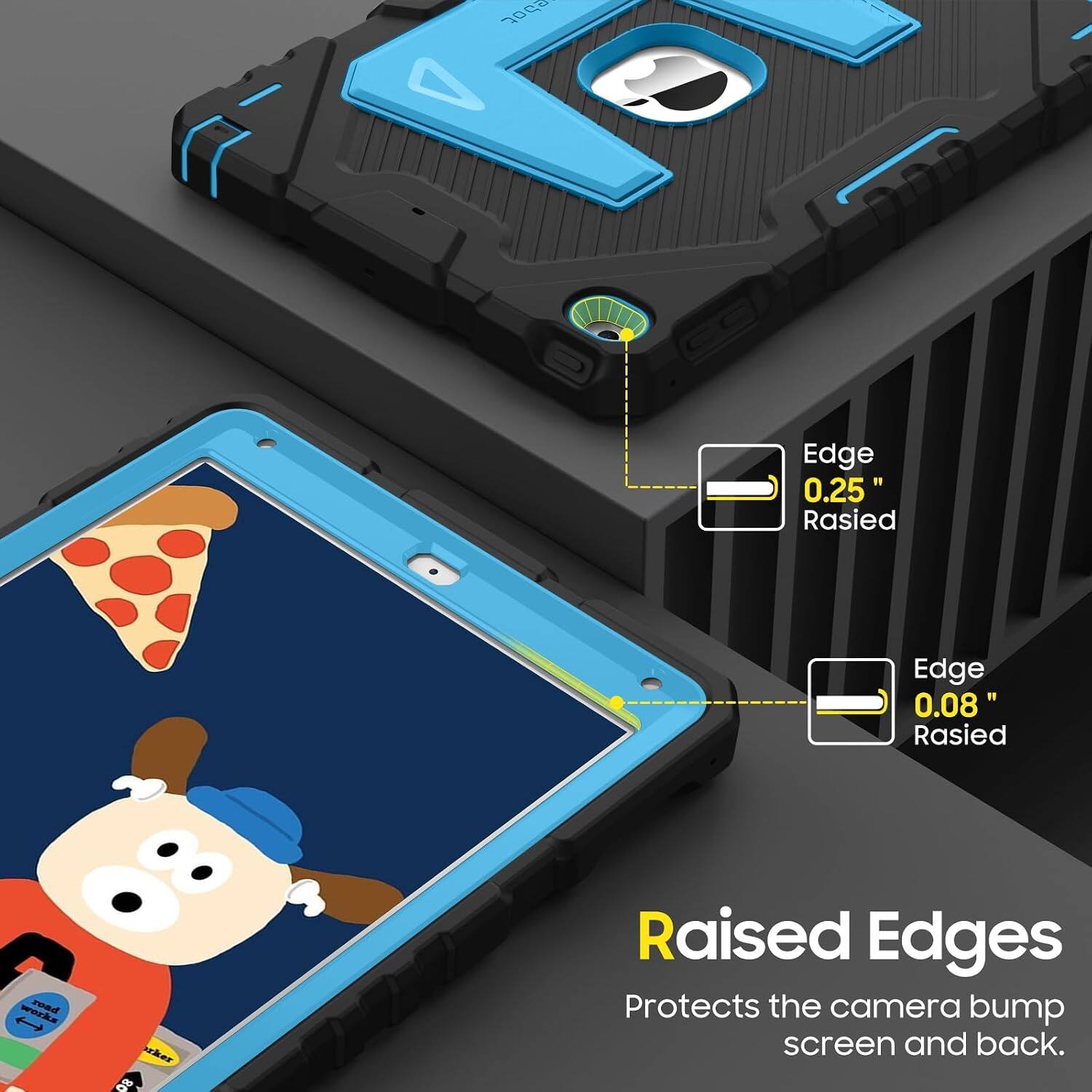 Edge 0.25" Raised  
Edge 0.08" Raised  
Raised Edges Protects the camera bump screen and back.