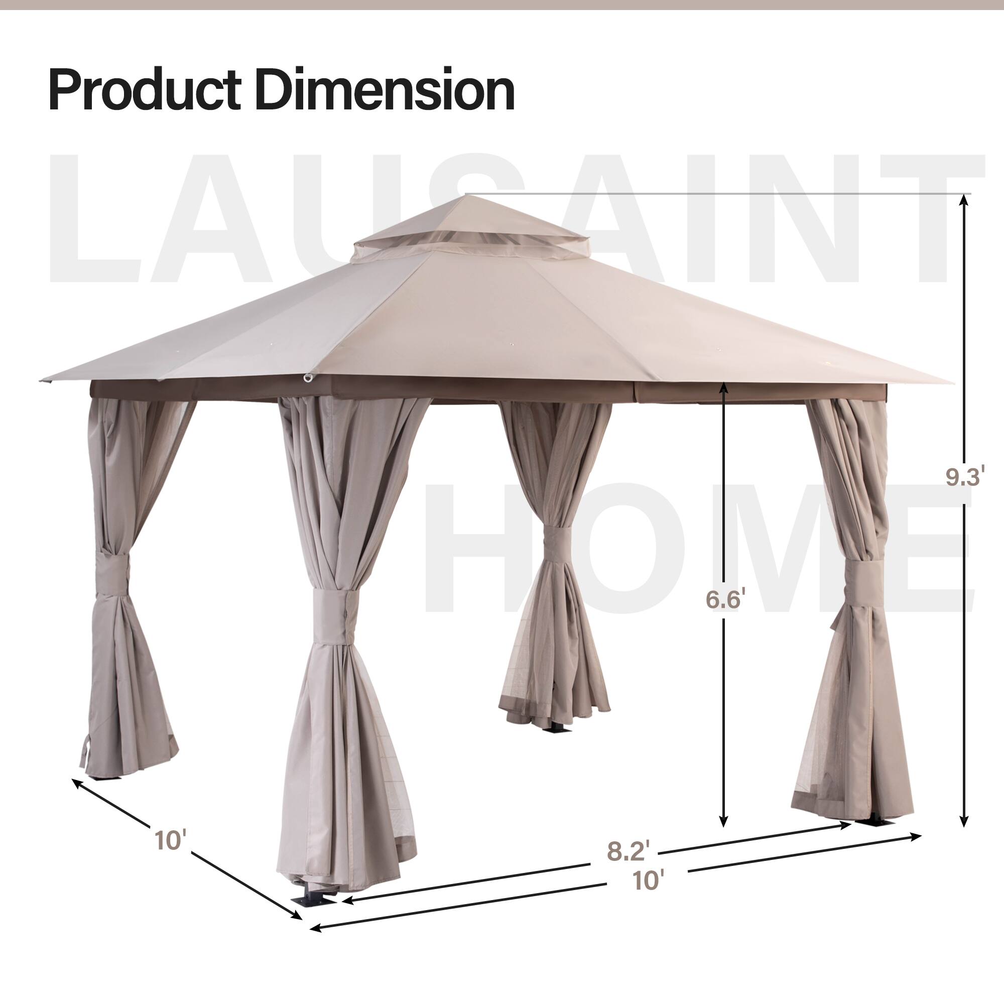 Product Dimension  
LAUSANT HOME  

9.3'  
6.6'  
10'  
8.2'  
10'