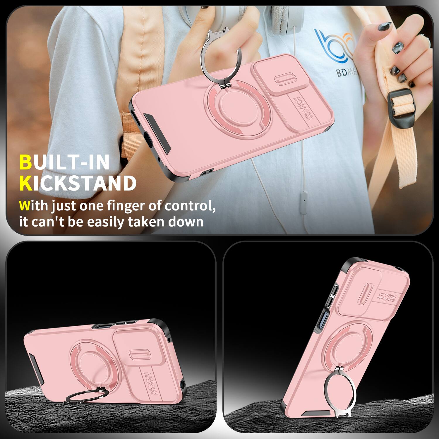 BUILT-IN KICKSTAND  
With just one finger of control, it can't be easily taken down
