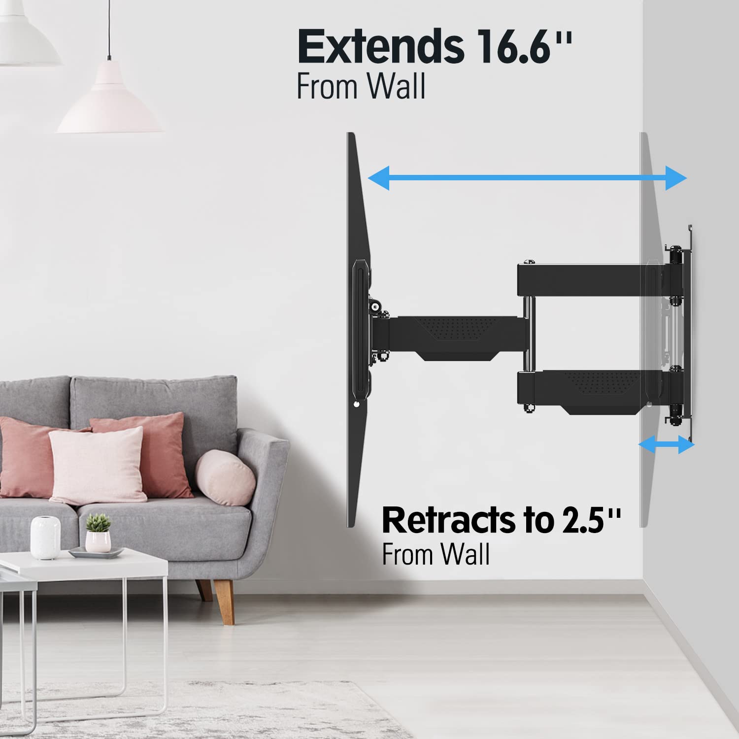 Extends 16.6" From Wall  
Retracts to 2.5" From Wall