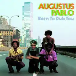 Augustus Pablo - Born to Dub You - VINYL LP