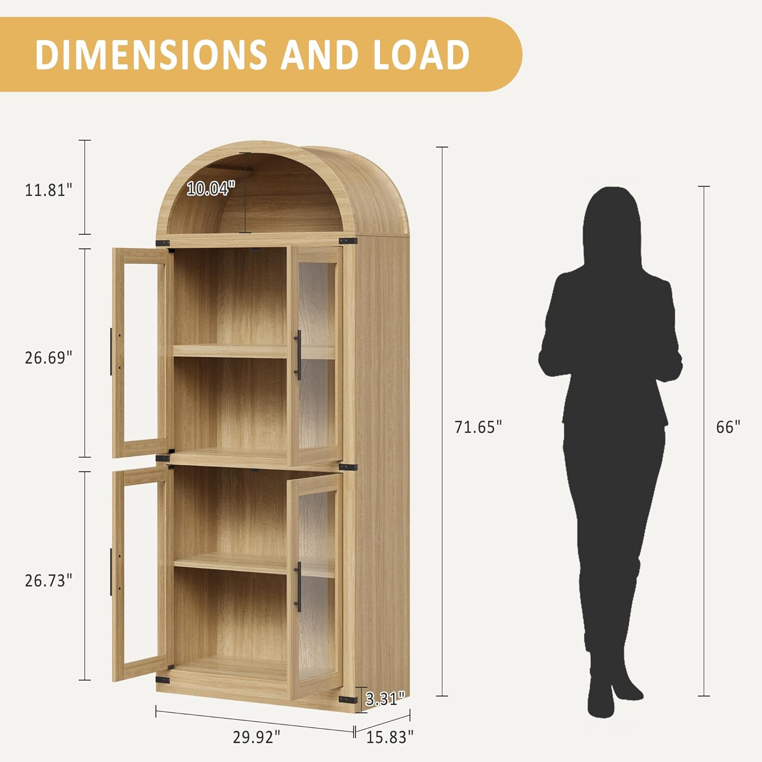DIMENSIONS AND LOAD

- Height: 71.65"
- Width: 29.92"
- Depth: 15.83"
- Shelf Height: 11.81"
- Shelf Depth: 10.04"
- Shelf Height: 26.69"
- Shelf Height: 26.73"
- Shelf Height: 3.31"
- Shelf Height: 29.92"
- Shelf Height: 15.83"
- Load Capacity: 66"