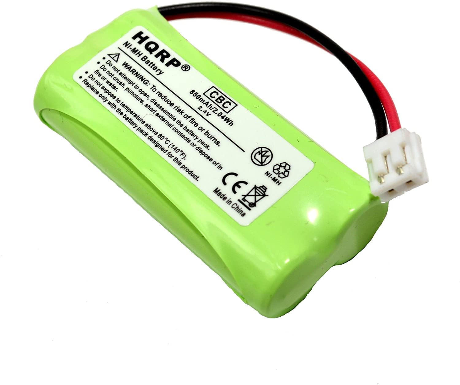 NI-MH HQRP Battery  
WARNING:  
- Do not crush, puncture, or expose to fire.  
- Do not attempt to disassemble or dispose of in fire.  
- Do not expose to water.  
- Do not open.  
- Do not reduce temperature below 0°C (32°F).  
- Do not short external contacts.  
- Replace only with the battery pack designed for this product.  
- Dispose of in accordance with local regulations.  

850mAh/2.4V  
0.4Wh  
Made in China  
CE