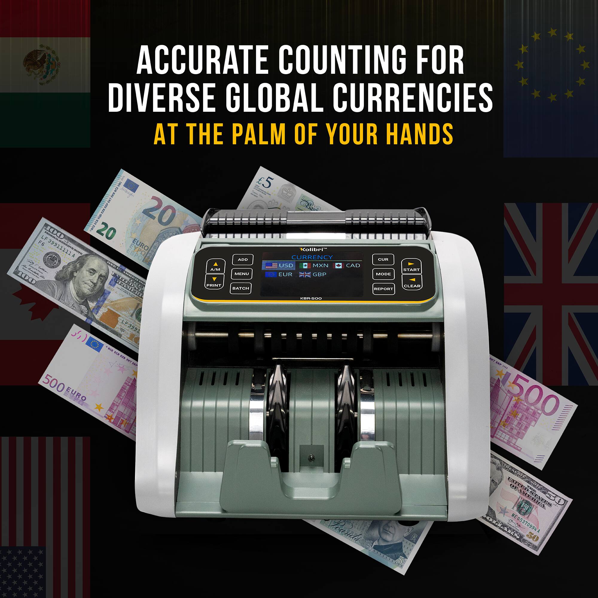 ACCURATE COUNTING FOR DIVERSE GLOBAL CURRENCIES AT THE PALM OF YOUR HANDS

Kolibri

CURRENCY
USD EUR GBP MXN CAD

MODE
REPORT
CLEAR

START

500 EURO

20 EURO

500 EURO

20 EURO

500 EURO

500 EURO

500 EURO

500 EURO

500 EURO

500 EURO

500 EURO

500 EURO

500 EURO

500 EURO

500 EURO

500 EURO

500 EURO

500 EURO

500 EURO

500 EURO

500 EURO

500 EURO

500 EURO

500 EURO

500 EURO

500 EURO

500 EURO

500 EURO

500 EURO

500 EURO

500 EURO

500 EURO

500 EURO

500 EURO

500 EURO

500 EURO

500 EURO

500 EURO

500 EURO

500 EURO

500 EURO

500 EURO

500