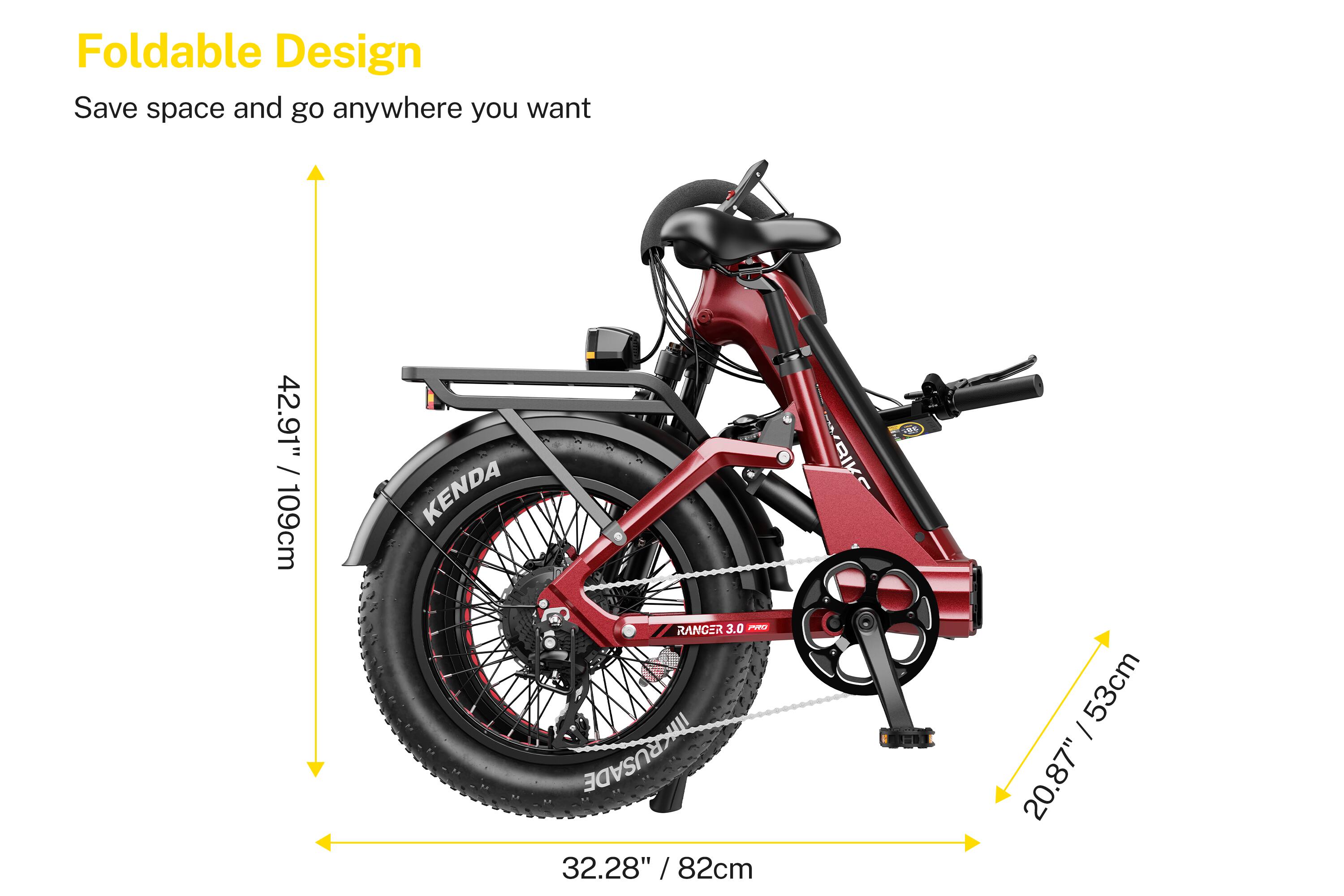 Foldable Design  
Save space and go anywhere you want  

42.91" / 109cm  
32.28" / 82cm  
20.87" / 53cm  
20.87" / 53cm
