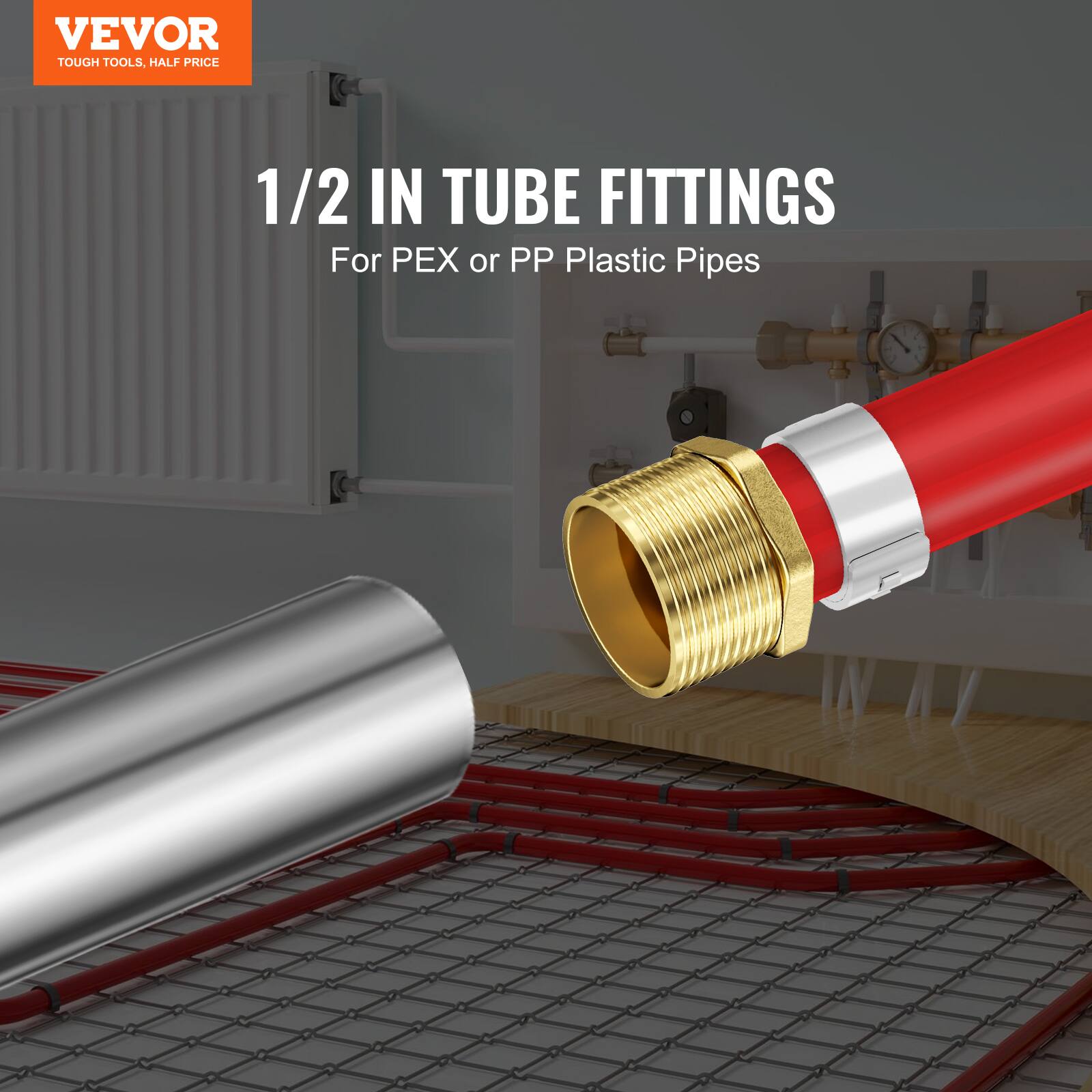 VEVOR TOUGH TOOLS, HALF PRICE  
1/2 IN TUBE FITTINGS  
For PEX or PP Plastic Pipes