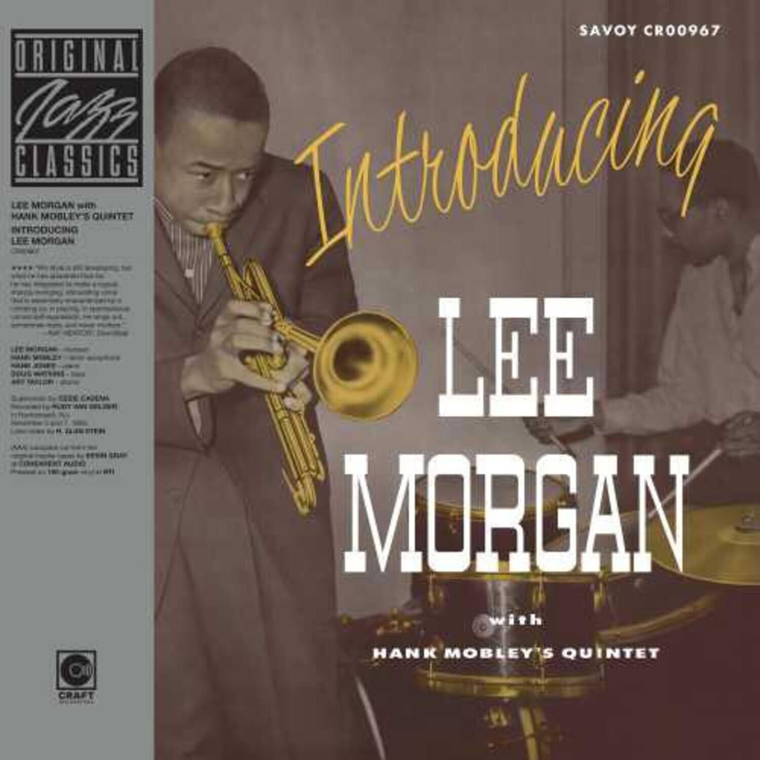 SAVOY CRO0967  
ORIGINAL JAZZ CLASSICS  
Introducing  
LEE MORGAN  
with  
HANK MOBLEY'S QUINTET  

LEE MORGAN with HANK MOBLEY'S QUINTET  
Introducing LEE MORGAN  

CRAFT