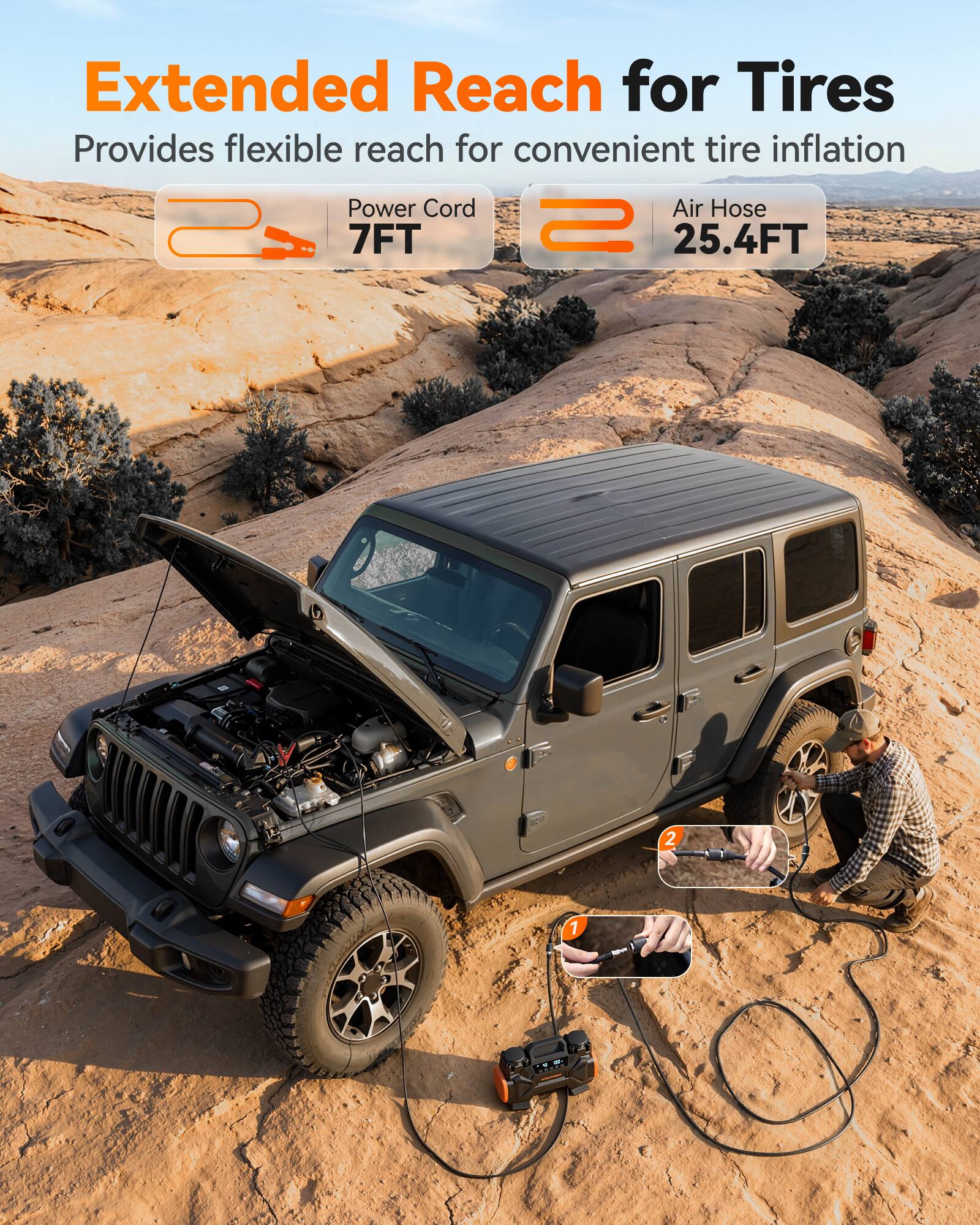 Extended Reach for Tires  
Provides flexible reach for convenient tire inflation  
Power Cord: 7FT  
Air Hose: 25.4FT