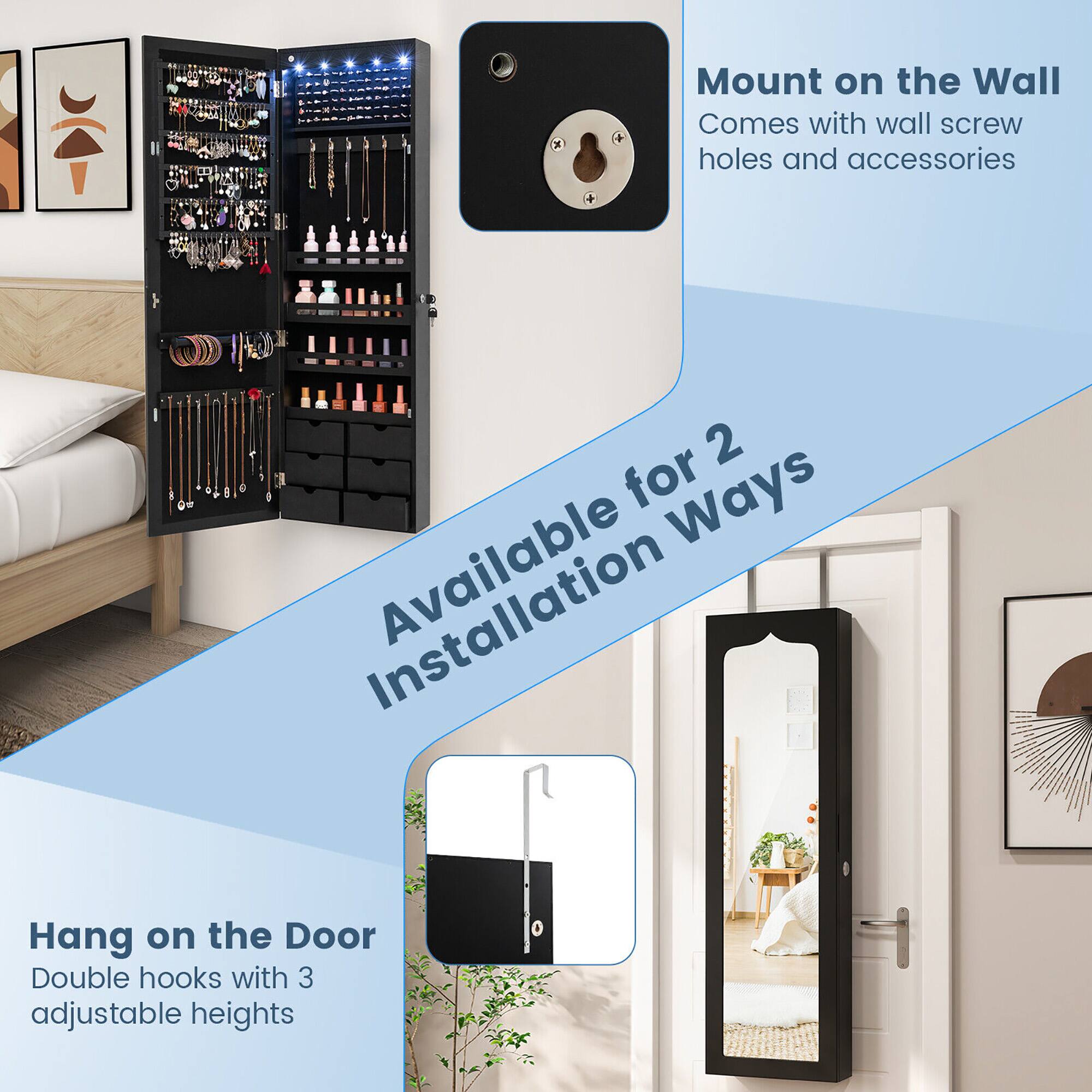 Mount on the Wall  
Comes with wall screw holes and accessories  

Available for 2 Installation Ways  

Hang on the Door  
Double hooks with 3 adjustable heights