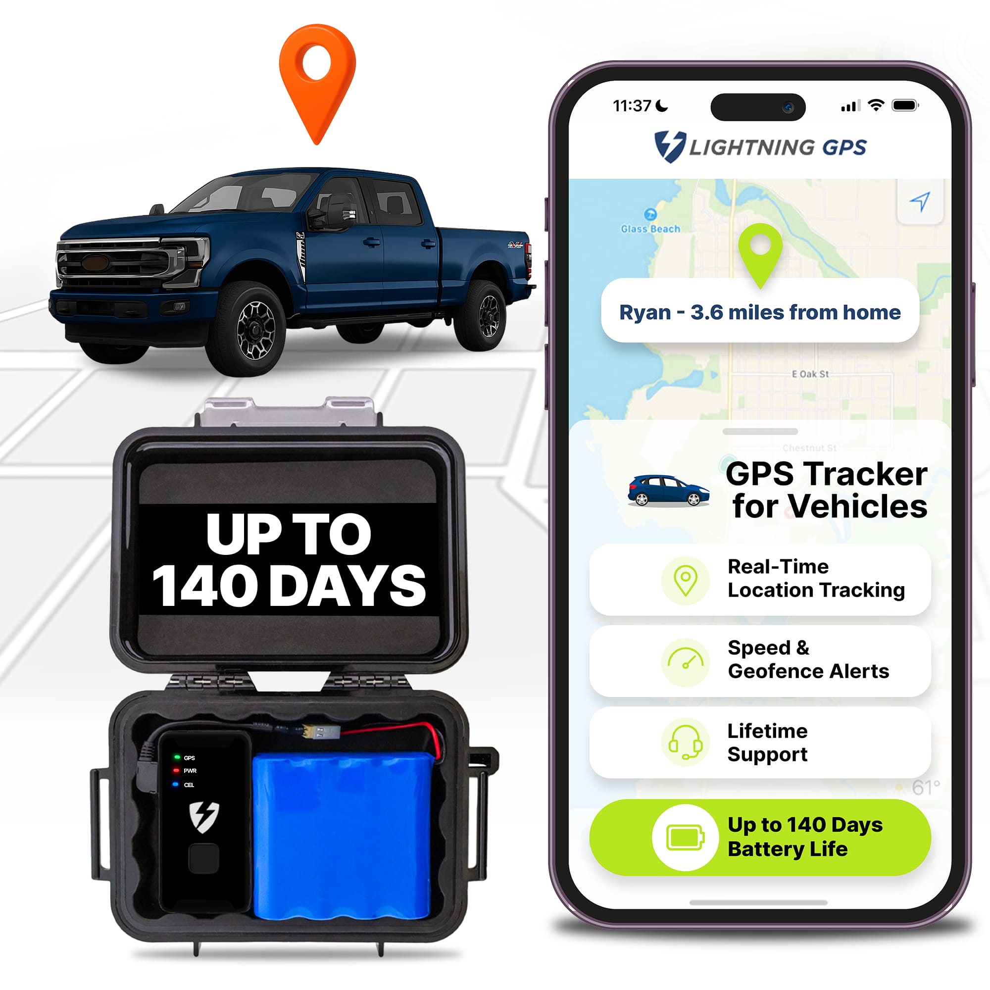 11:37 LIGHTNING GPS  
Glass Beach - Ryan - 3.6 miles from home  
1 Oak dt  
UP TO 140 DAYS  
Chestnut SE  
GPS Tracker for Vehicles  
Real-Time Location Tracking  
Speed & Geofence Alerts  
Lifetime Support  
Up to 140 Days Battery Life