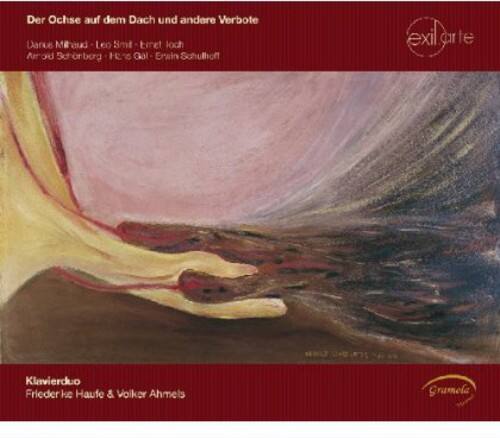 Der Ochse auf dem Dach und andere Verboten  
Dare Milhaud - Leo Smit - Emil Loth  
Arnold Schöberg - H. G. Götz - Erwin Schulhoff  

Klavierduo  
Friederike Haufe & Volker Ahmels  

exilarte  
Gramela
