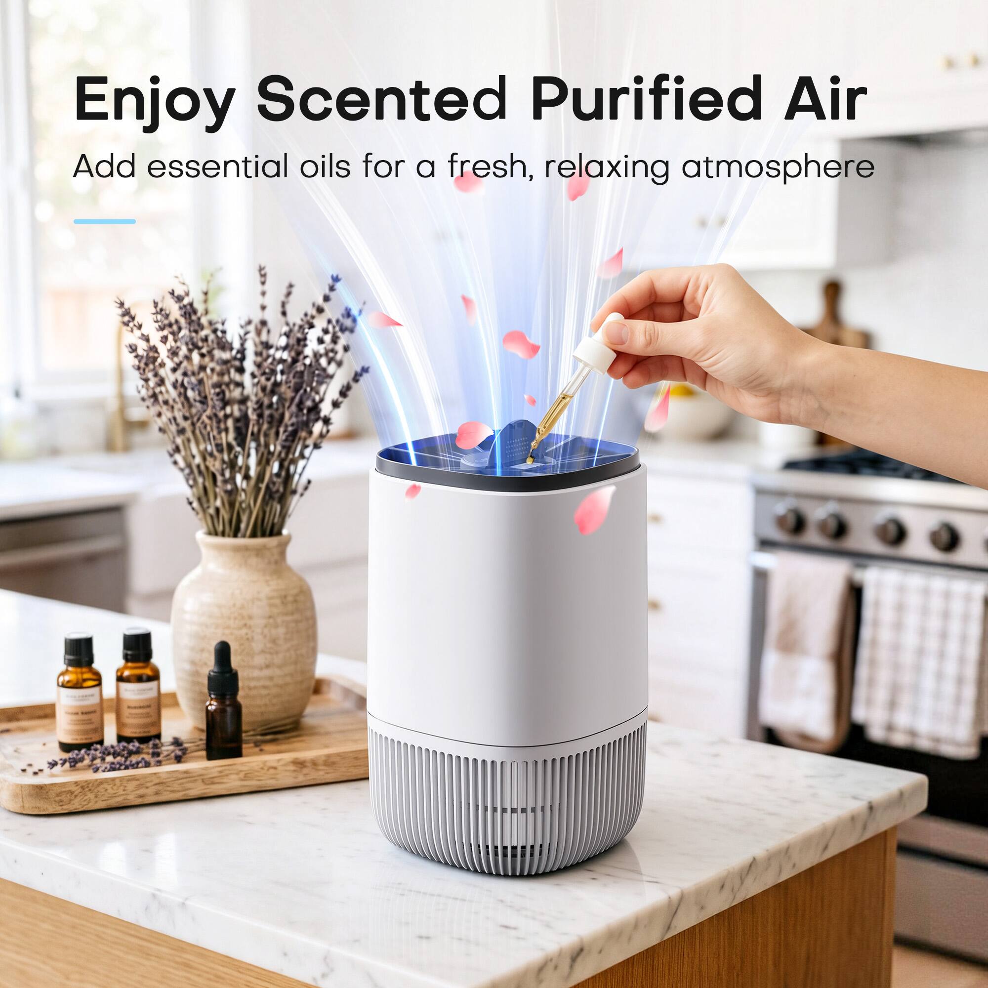 Enjoy Scented Purified Air  
Add essential oils for a fresh, relaxing atmosphere
