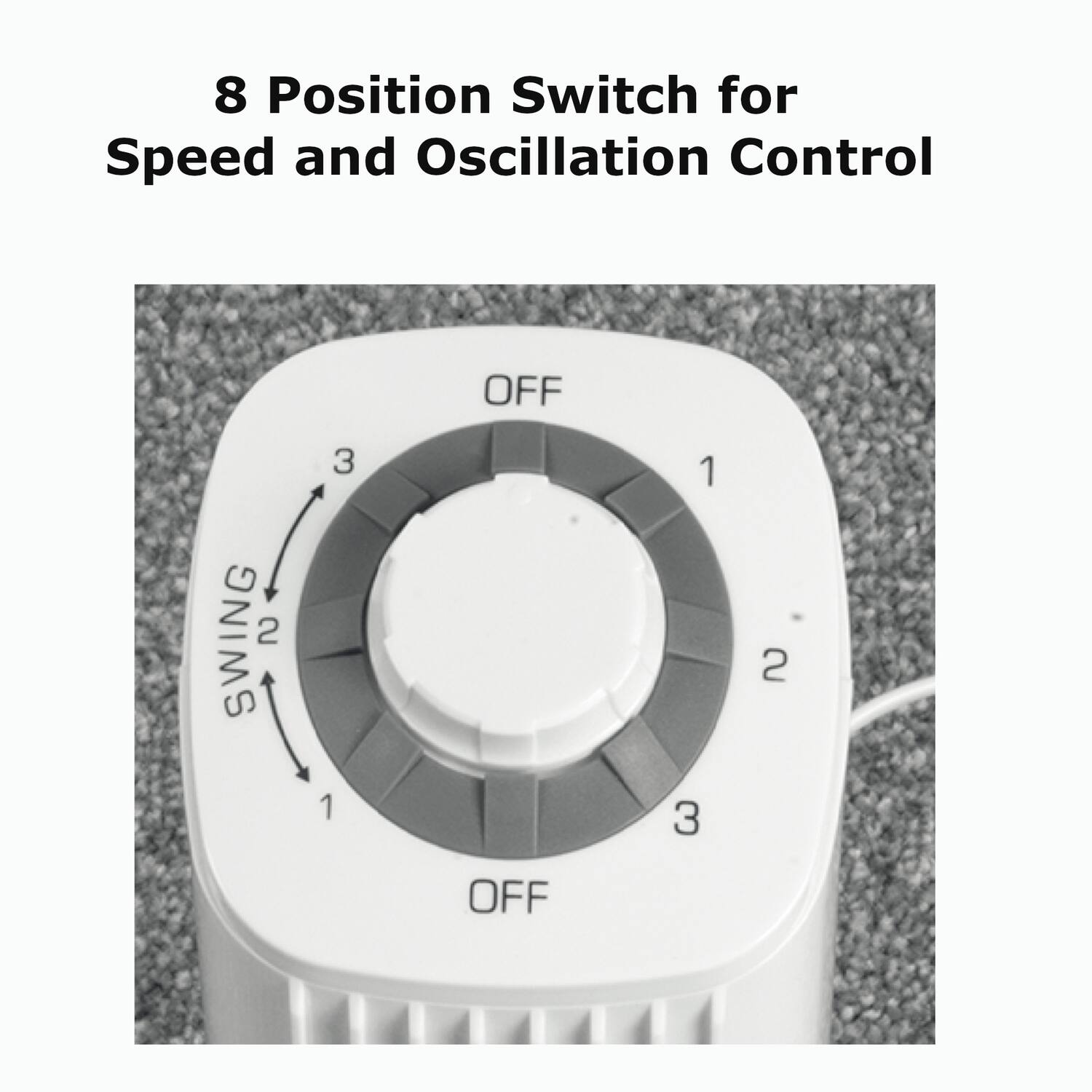 8 Position Switch for Speed and Oscillation Control