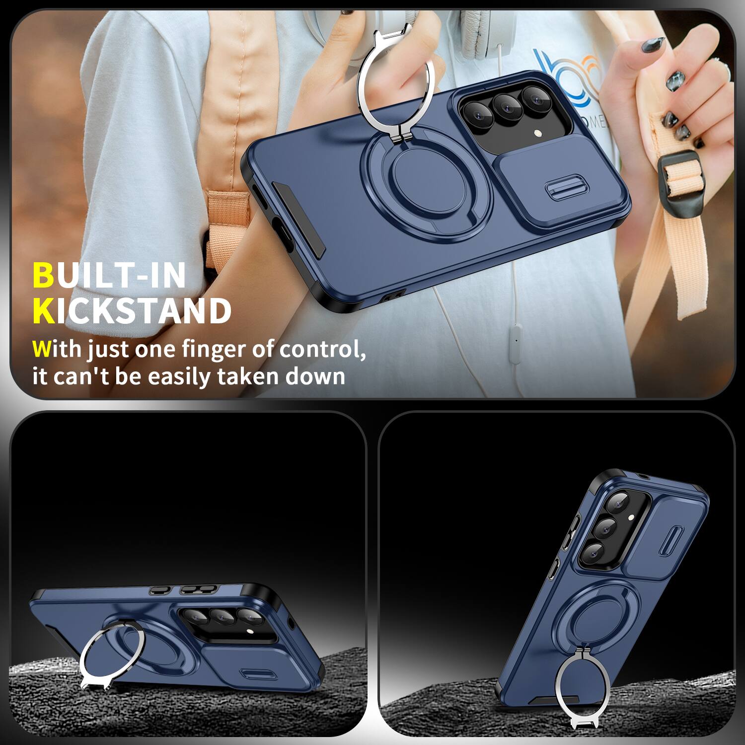 BUILT-IN KICKSTAND

With just one finger of control, it can't be easily taken down