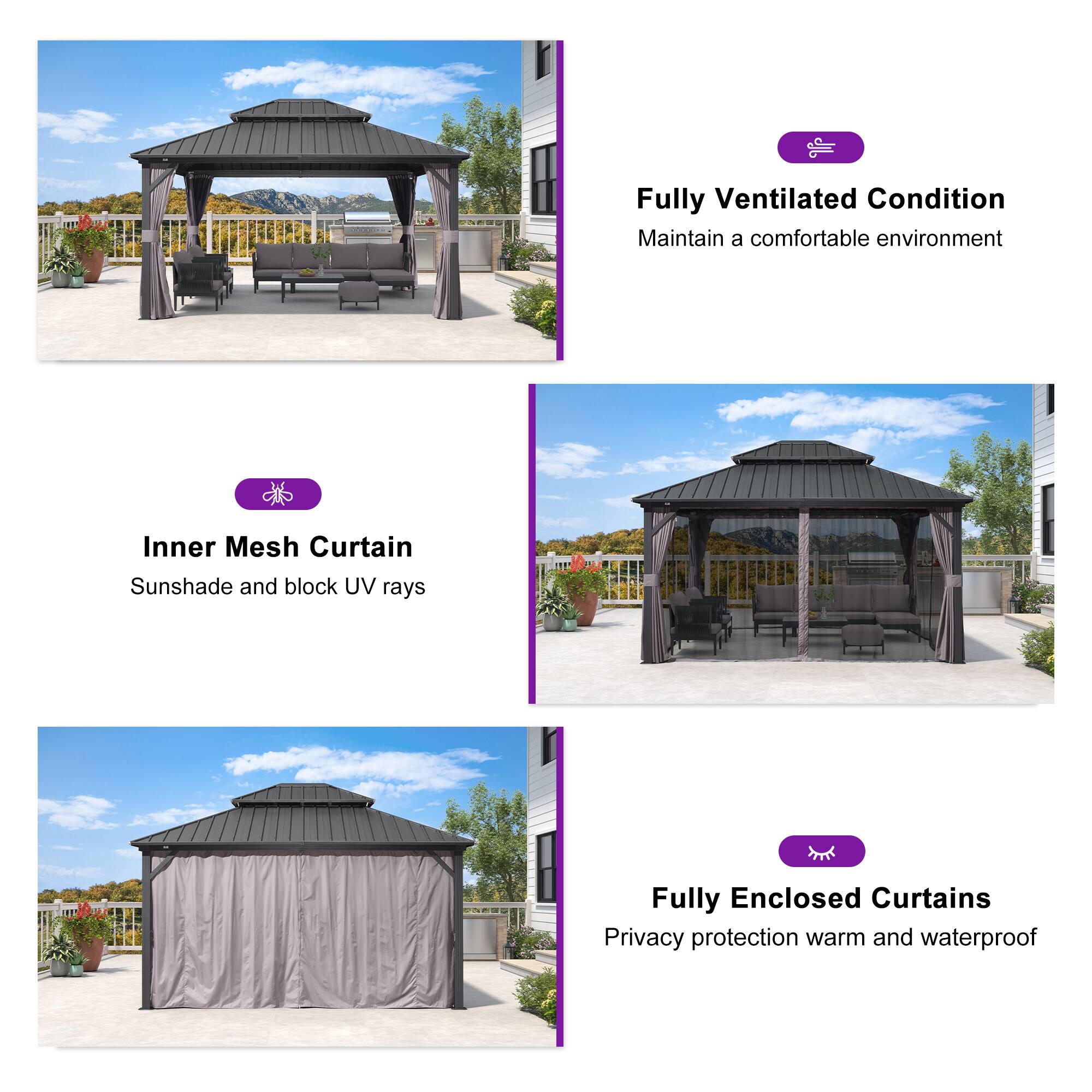 - Fully Ventilated Condition  
  Maintain a comfortable environment

- Inner Mesh Curtain  
  Sunshade and block UV rays

- Fully Enclosed Curtains  
  Privacy protection warm and waterproof
