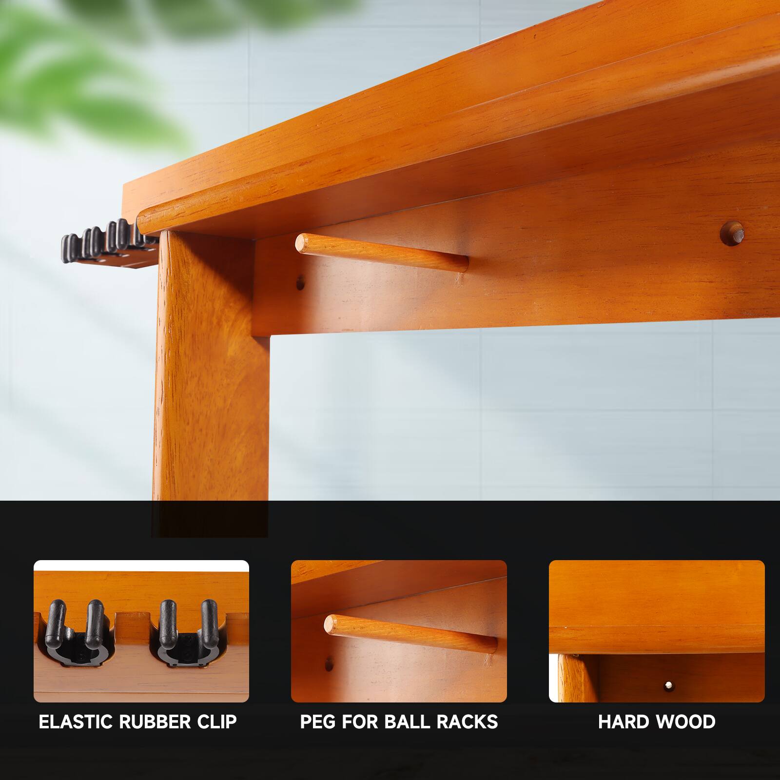 ELASTIC RUBBER CLIP
PEG FOR BALL RACKS
HARD WOOD