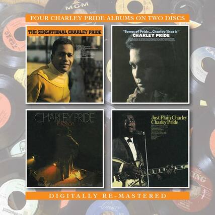 FOUR CHARLEY PRIDE ALBUMS ON TWO DISCS
THE SENSATIONAL CHARLEY PRIDE
"Songs of Pride...Charley That Is"
CHARLEY PRIDE
CHARLEY PRIDE
"Hierson"
Just Plain Charley
Charley Pride
DIGITALLY RE-MASTERED