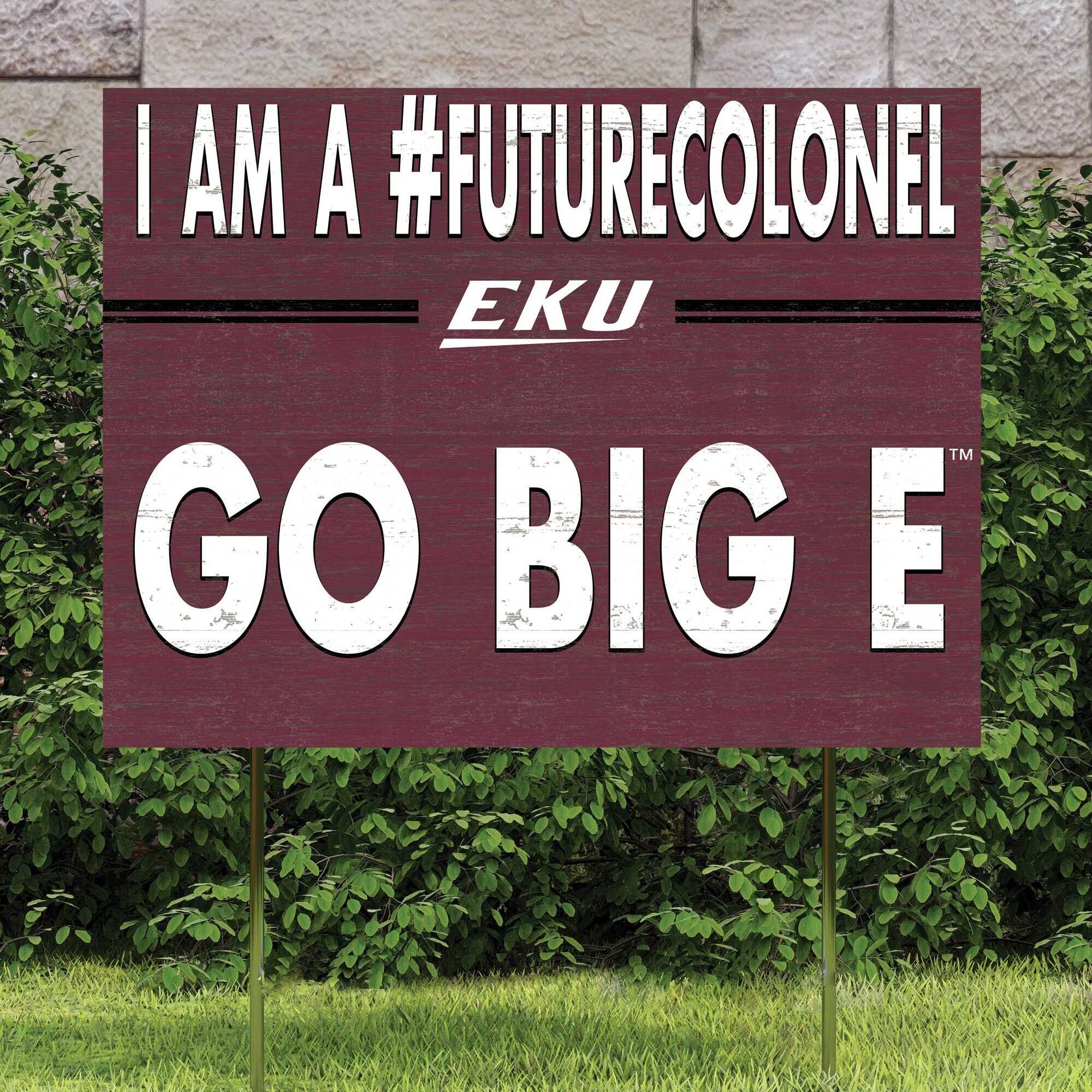 I AM A #FUTURECOLONEL  
EKU  
GO BIG E